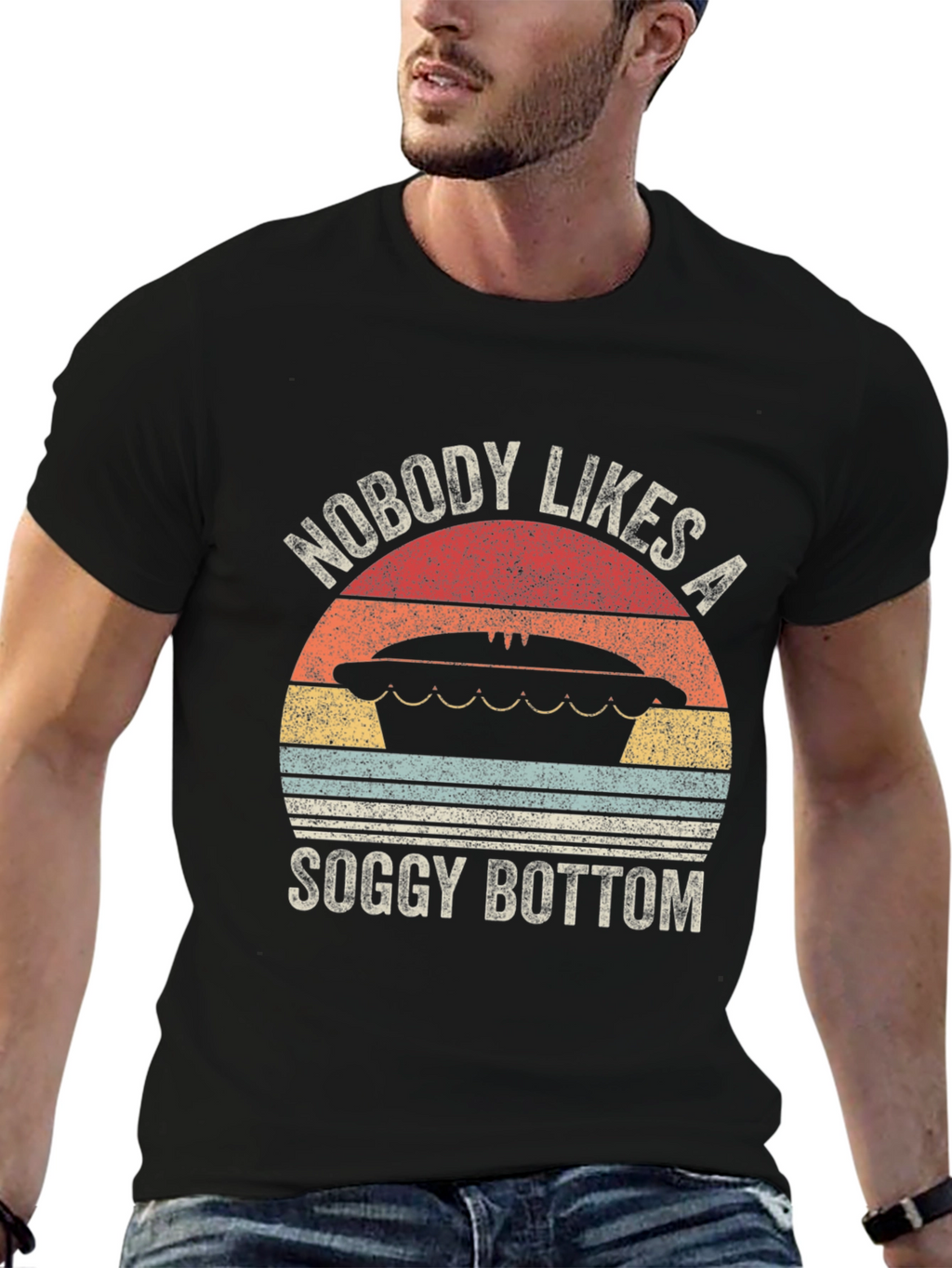 Nobody Likes a Soggy Bottom T-Shirt