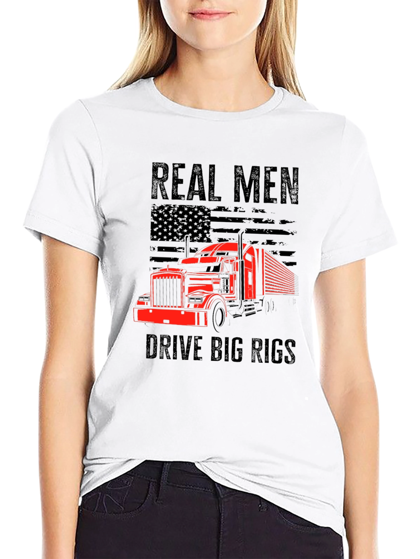 Real Men Drive Big Rigs T-Shirt