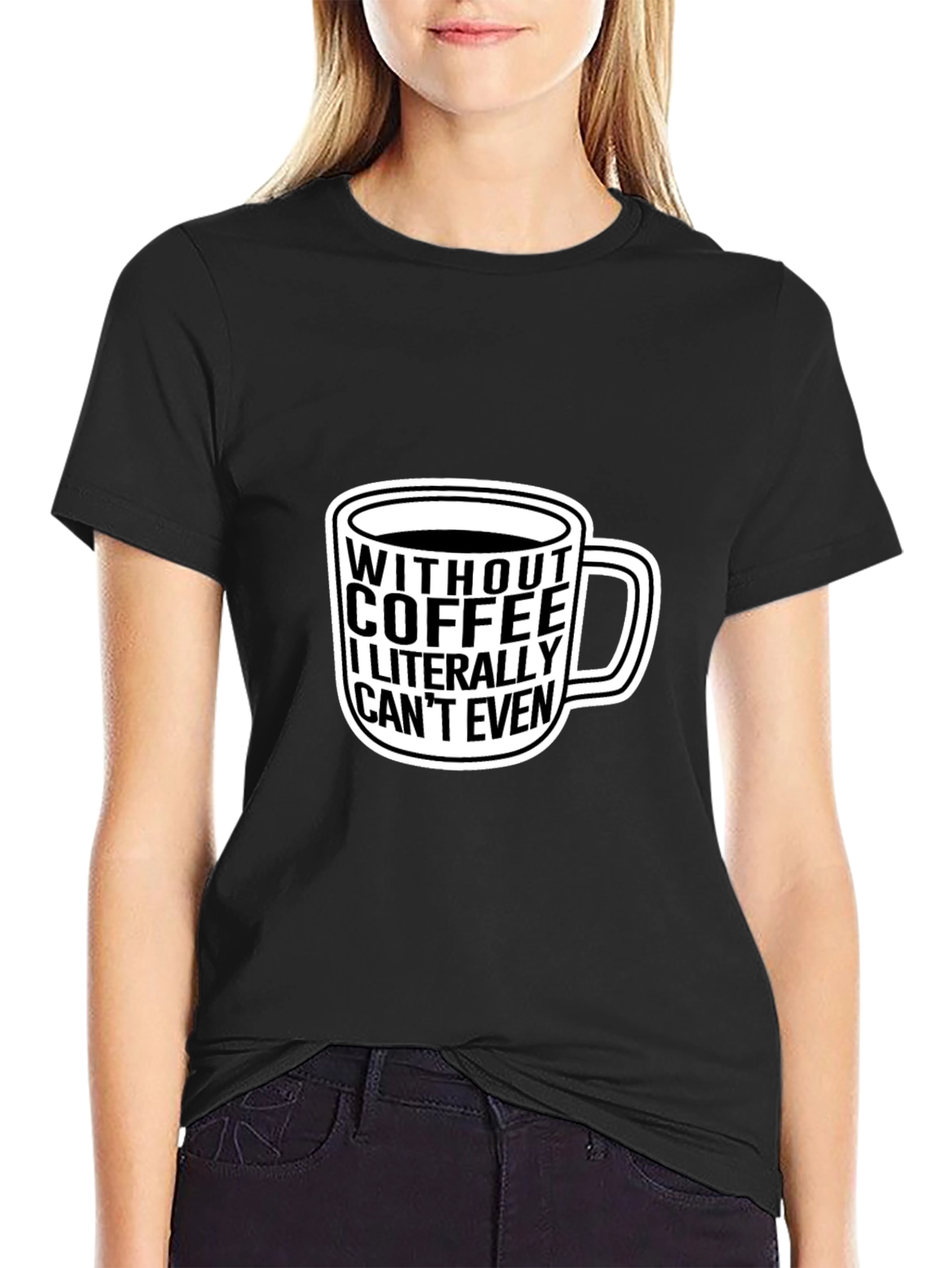 Coffee Lover Tee - Without Coffee I Cant Even T-Shirt