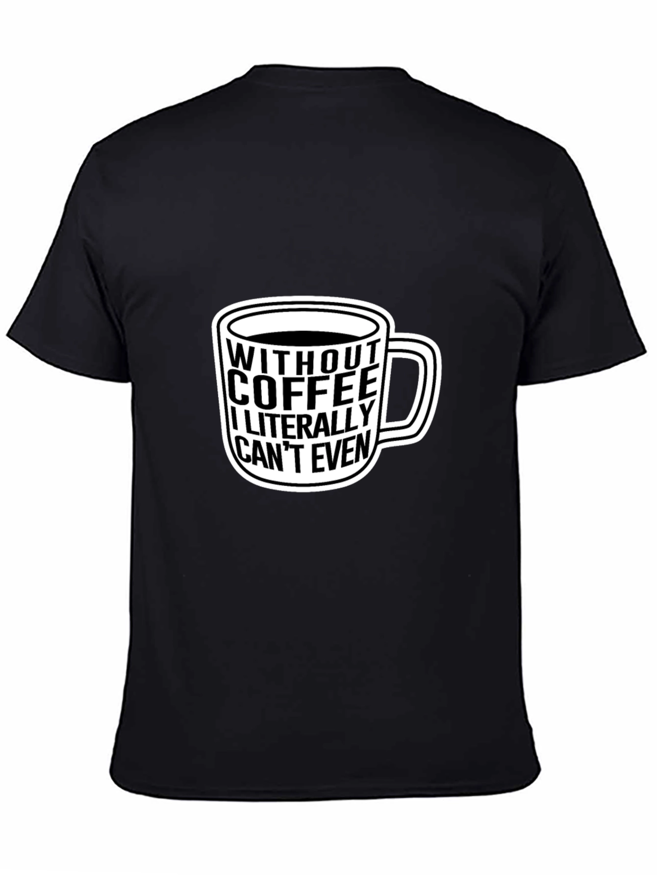Coffee Lover Tee - Without Coffee I Cant Even T-Shirt
