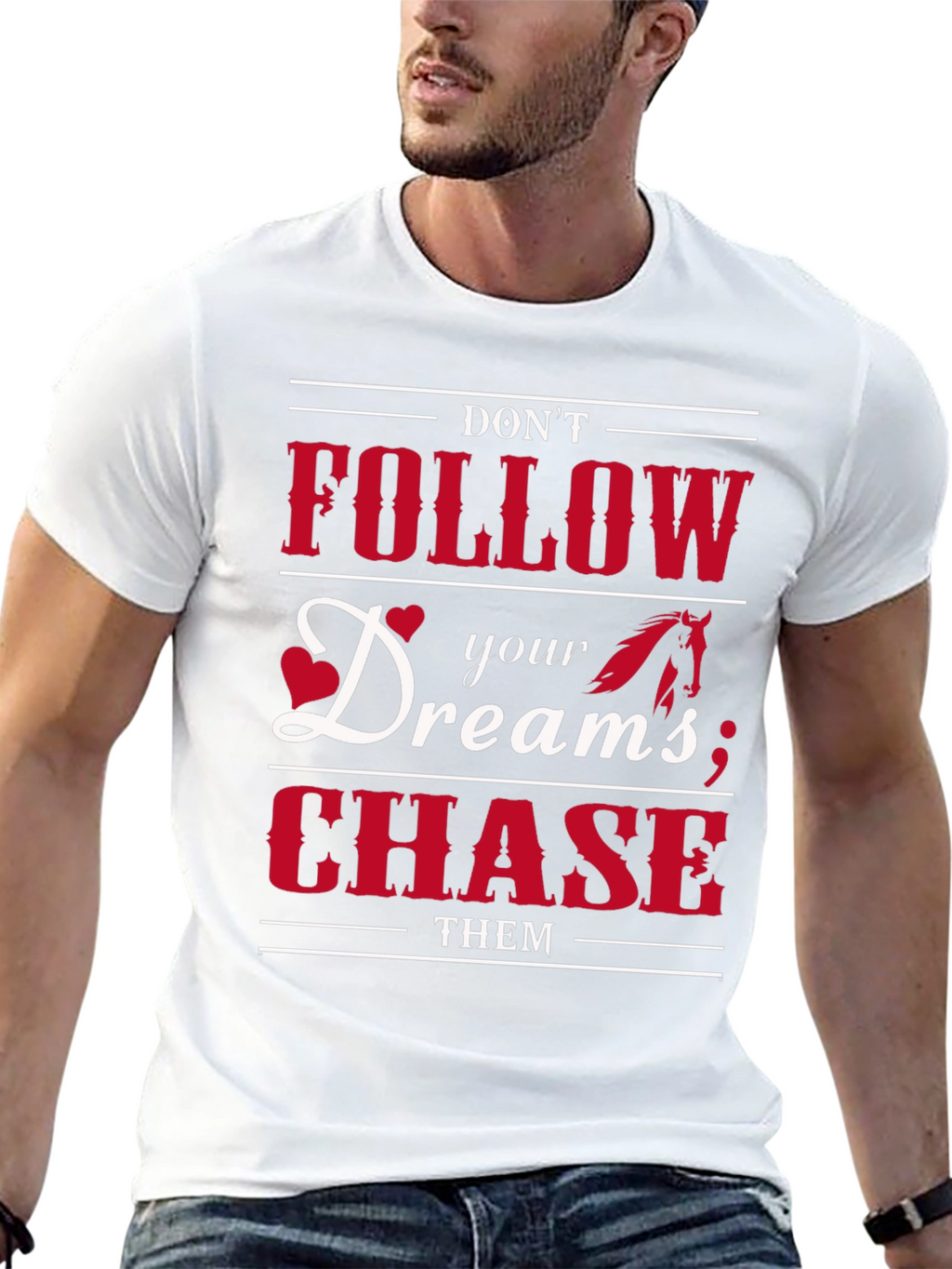 Dont Follow Dreams Chase Them Graphic T-Shirt