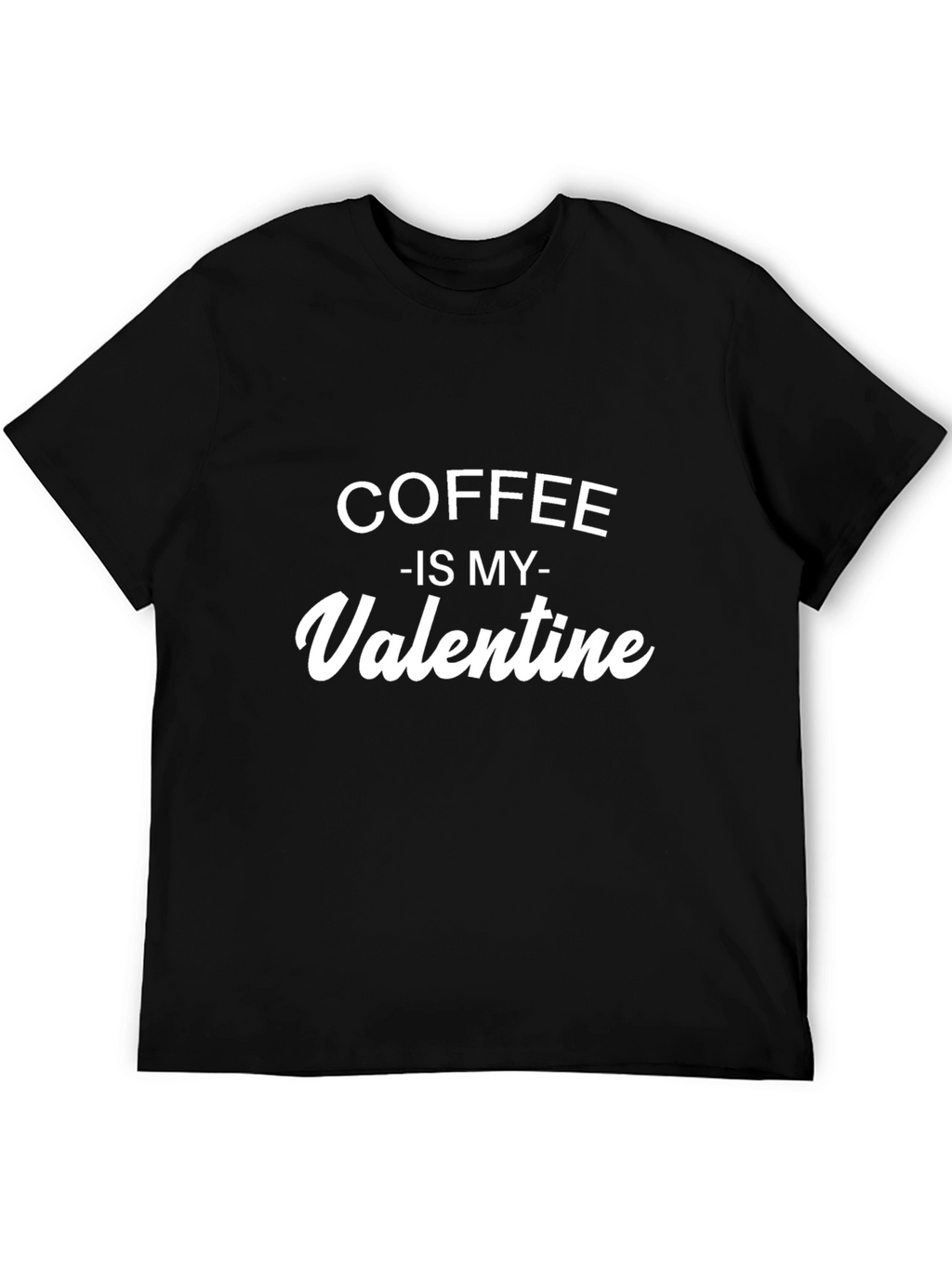 Coffee is My Valentine T-Shirt