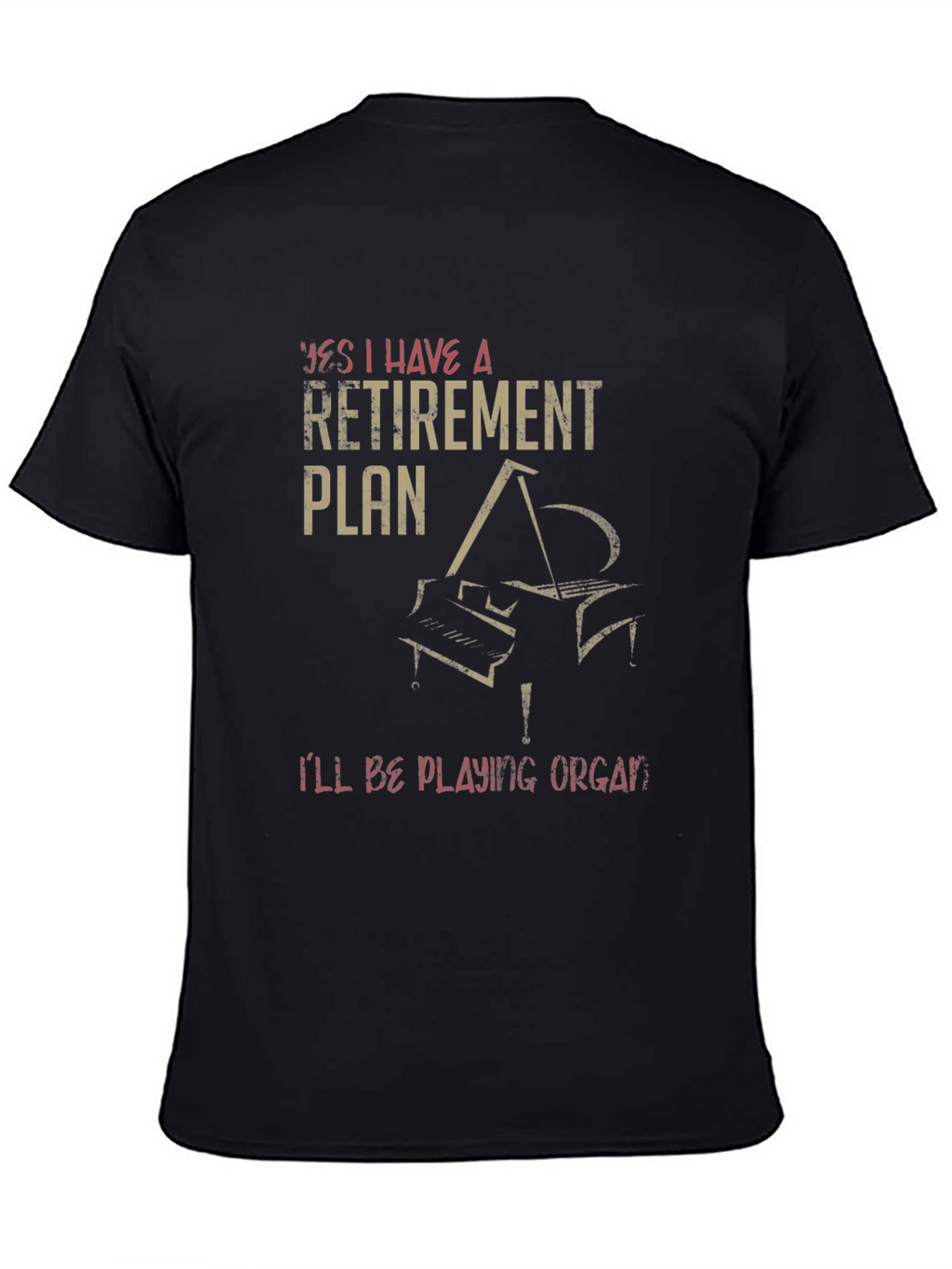 Retirement Plan Piano T-Shirt - Musician Gift