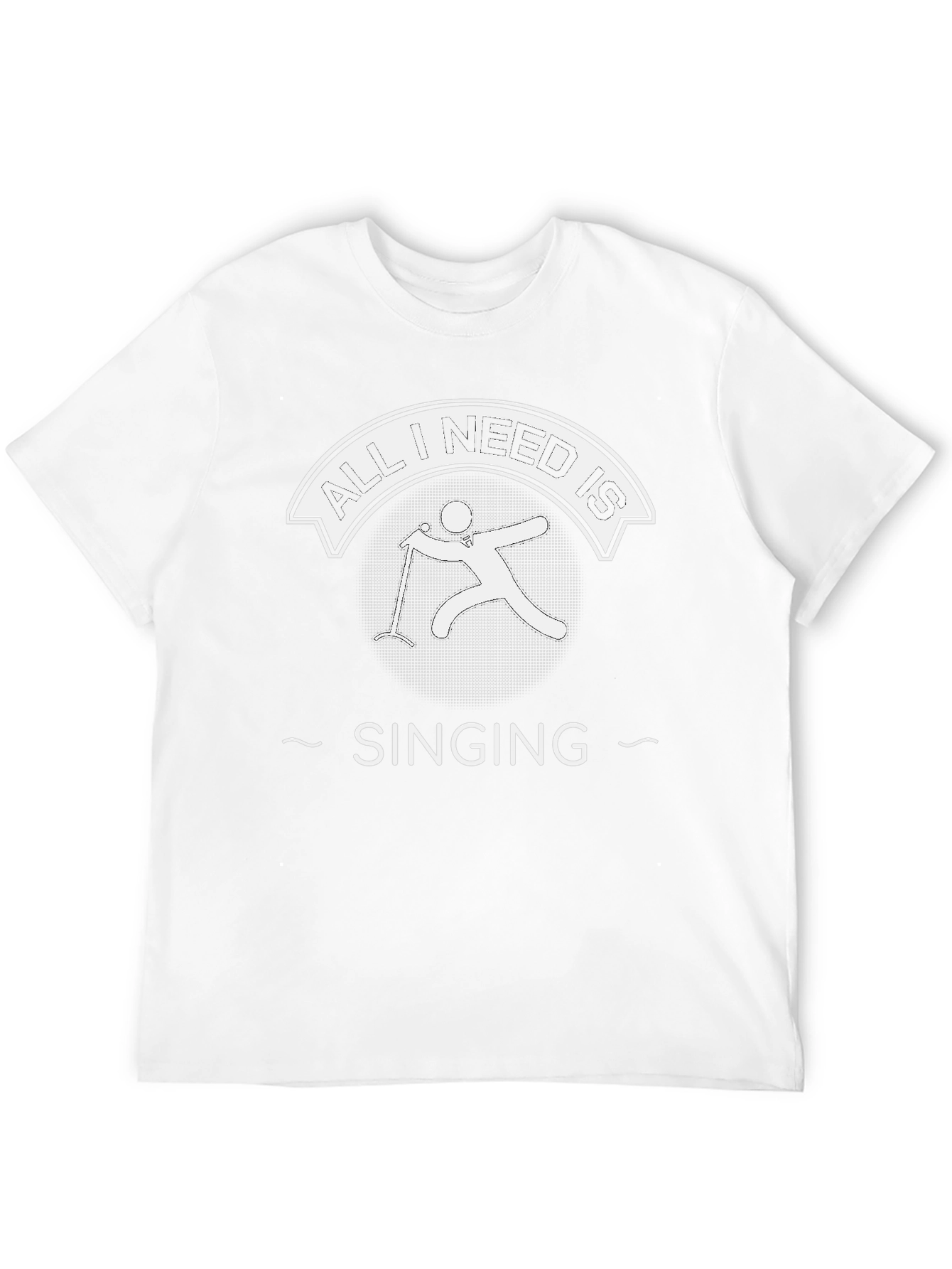 All I Need Is Singing Black T-Shirt