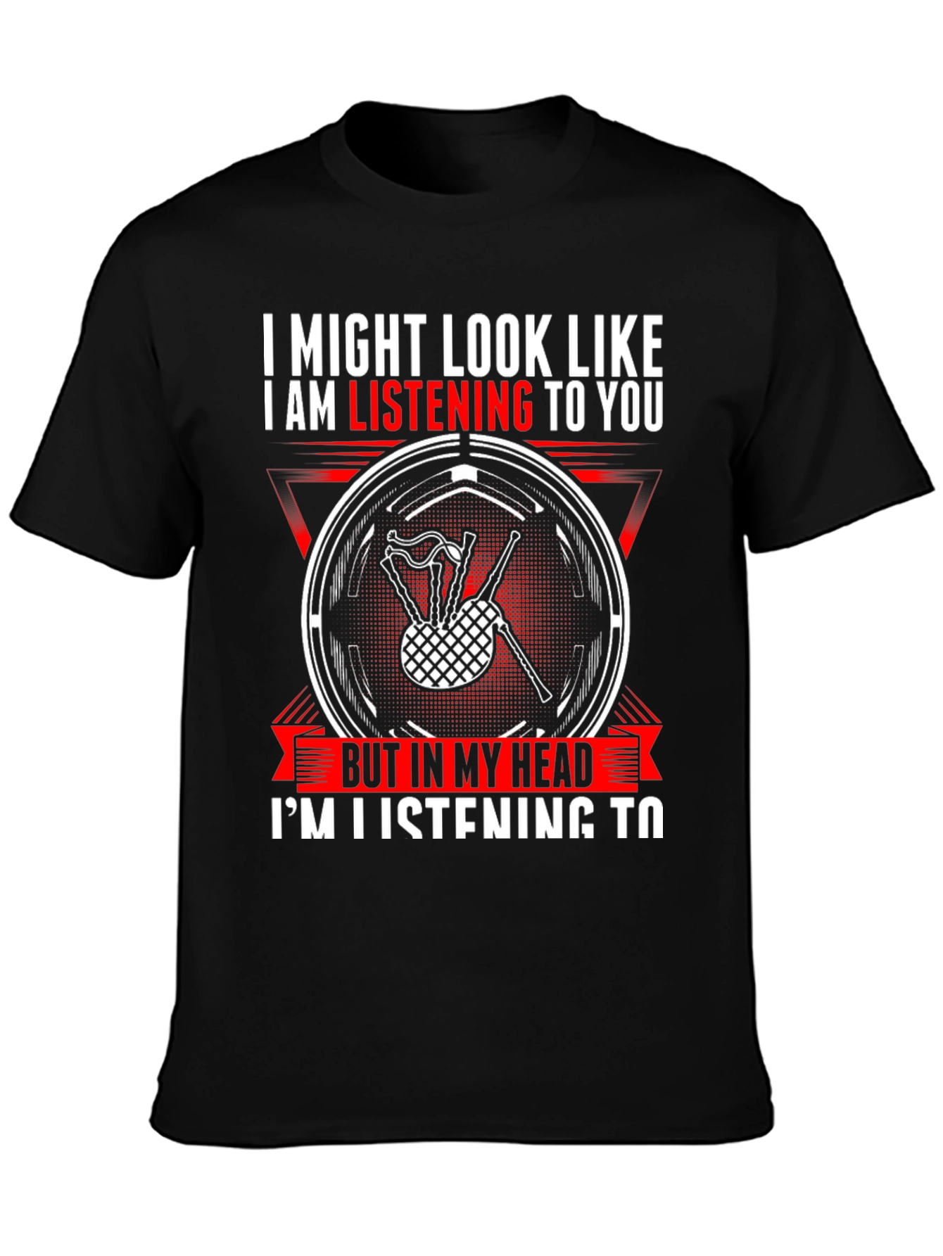 Bagpipe Lover T-Shirt - Listening To Bagpipes