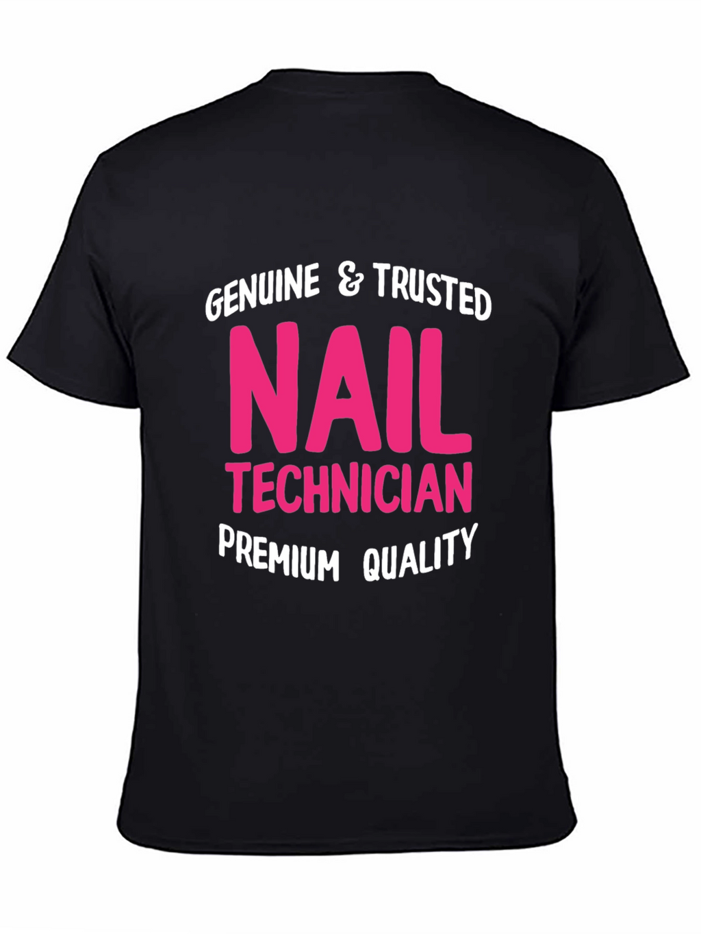 Genuine Nail Technician Premium Quality T-Shirt