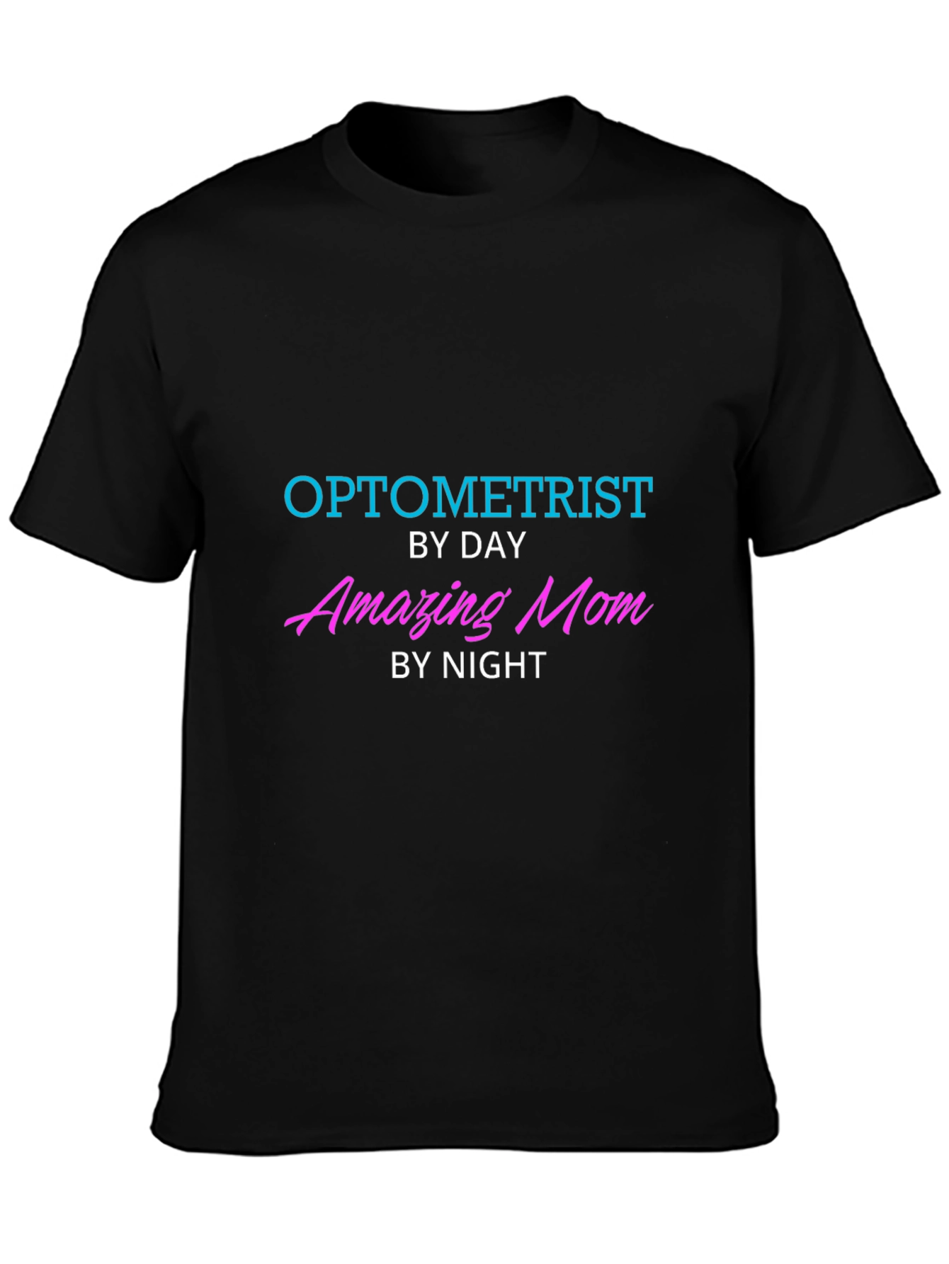 Optometrist Mom T-Shirt - Unique Career & Family Pride