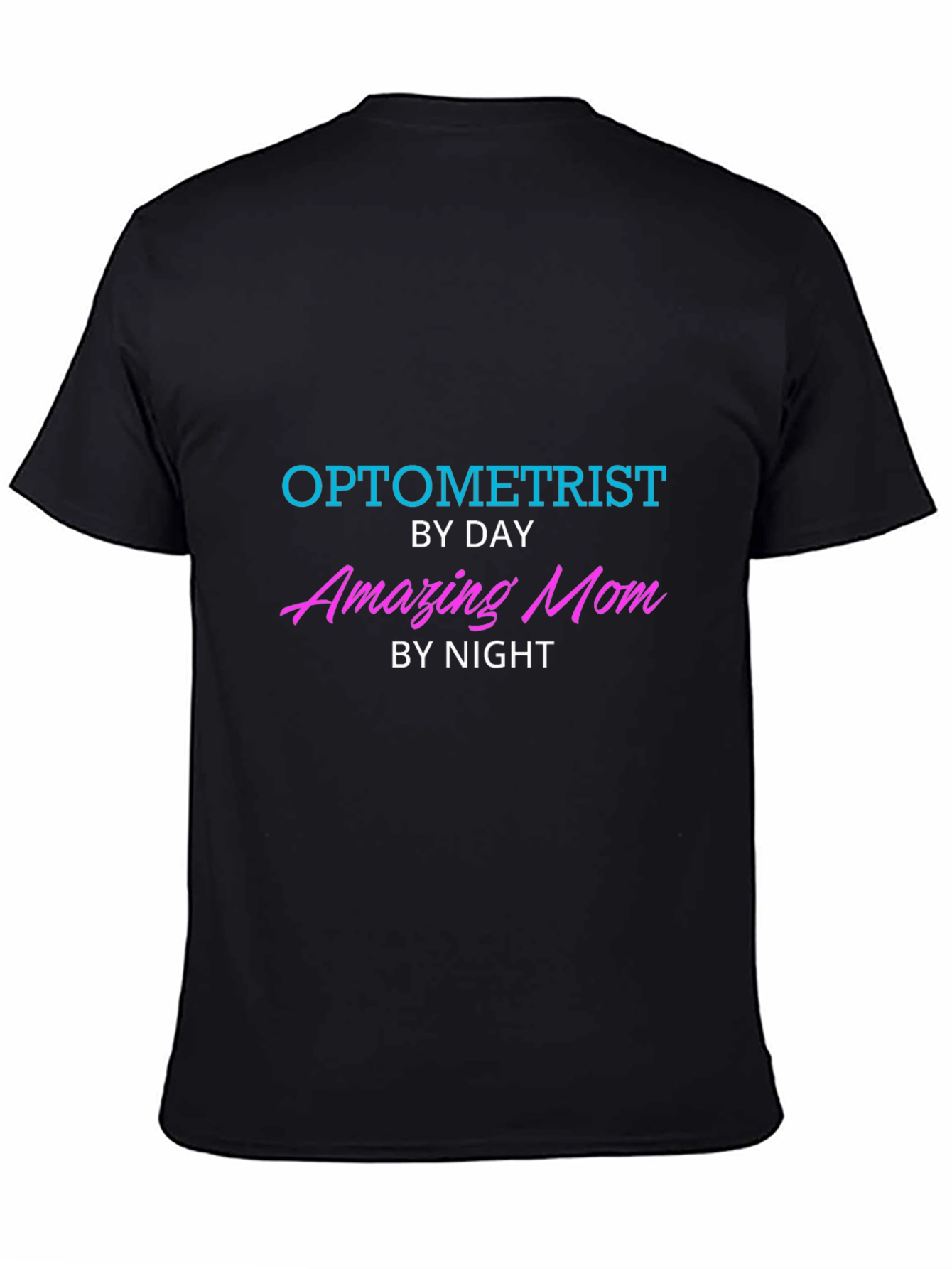 Optometrist Mom T-Shirt - Unique Career & Family Pride