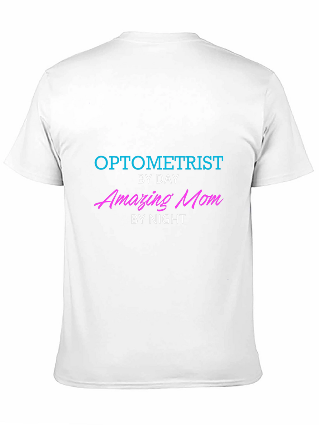 Optometrist Mom T-Shirt - Unique Career & Family Pride