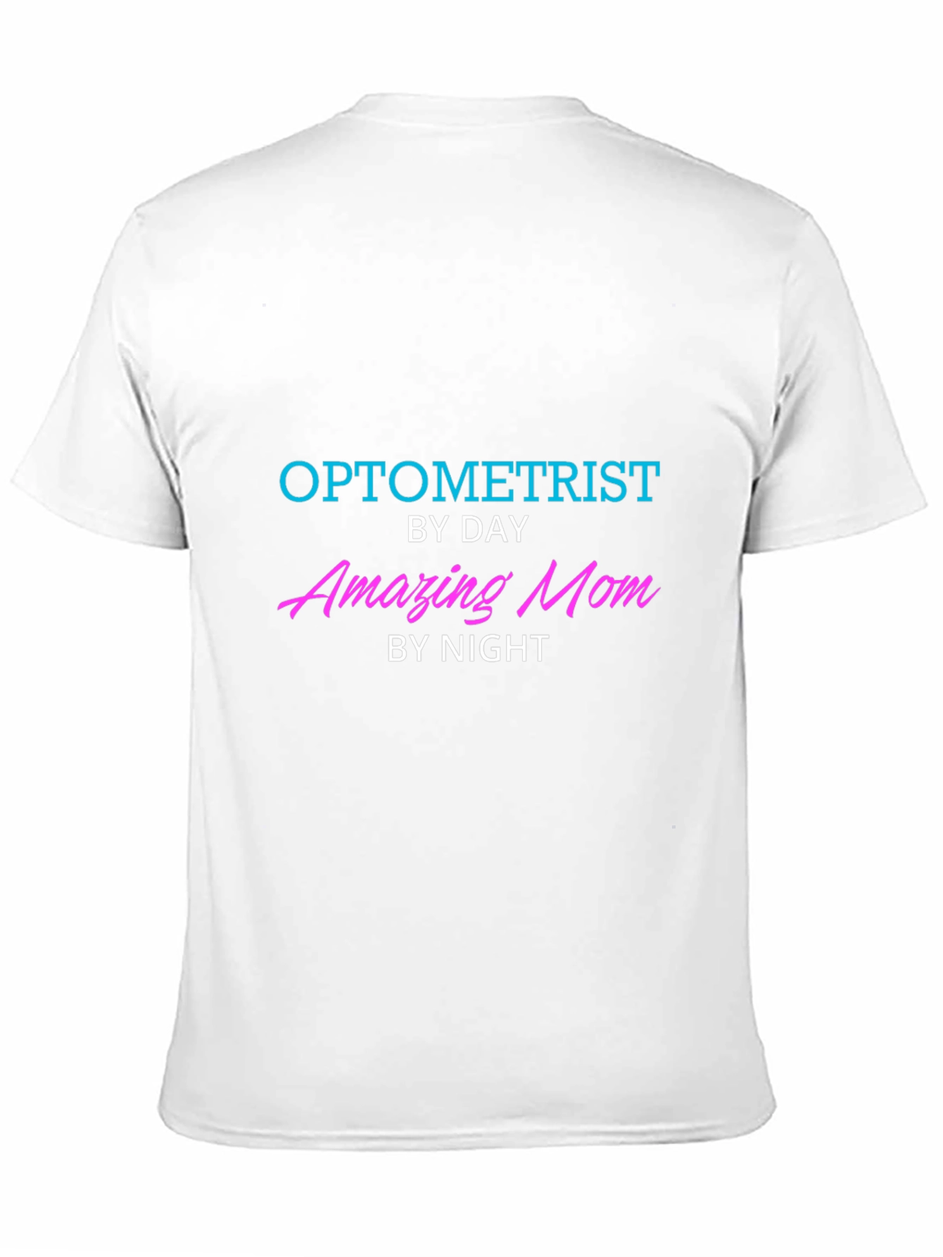 Optometrist Mom T-Shirt - Unique Career & Family Pride