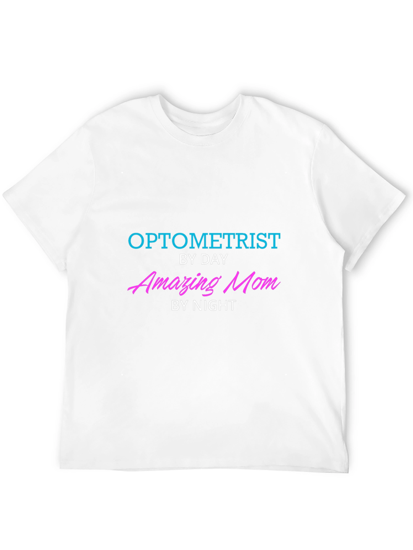 Optometrist Mom T-Shirt - Unique Career & Family Pride
