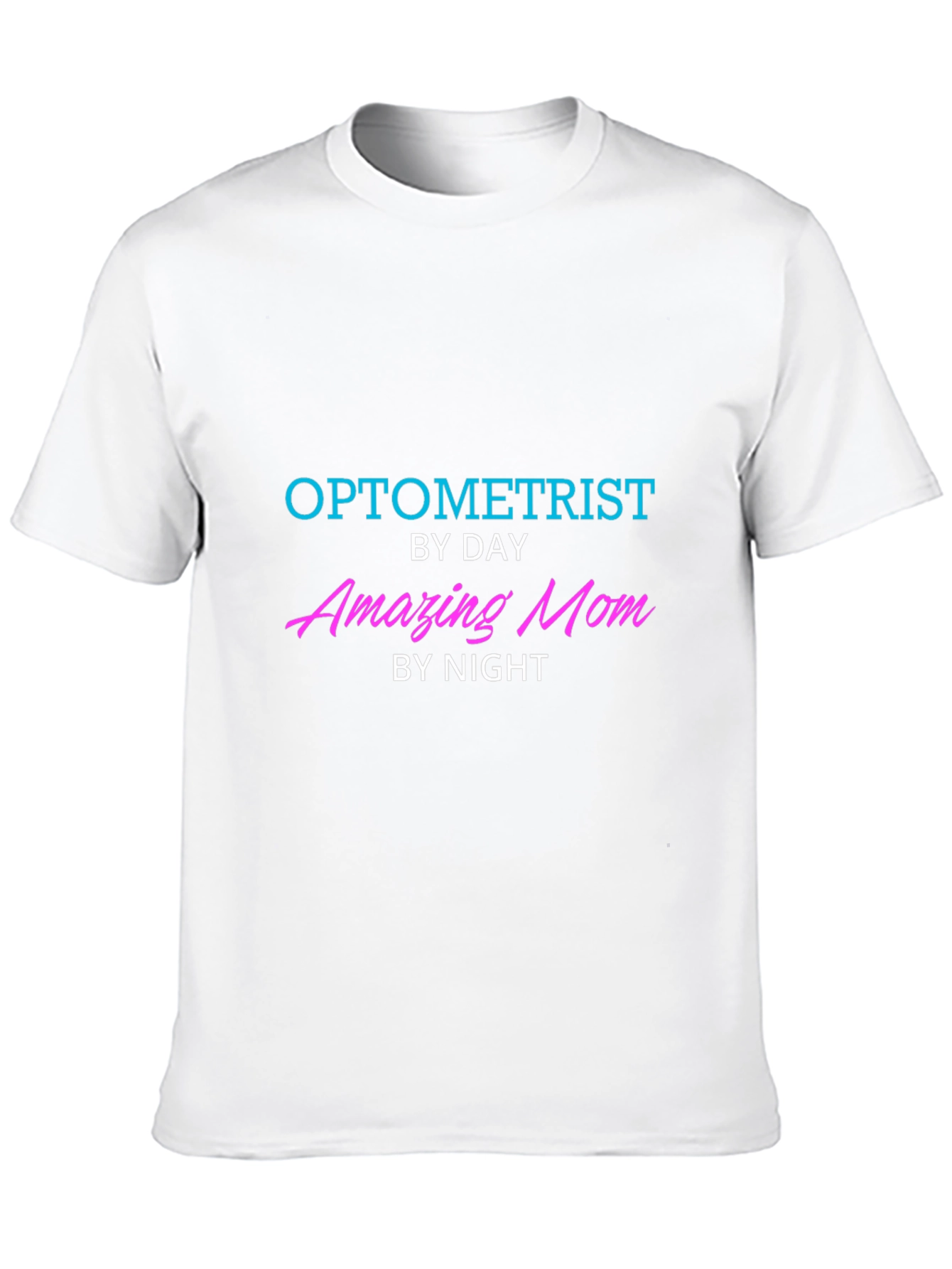 Optometrist Mom T-Shirt - Unique Career & Family Pride
