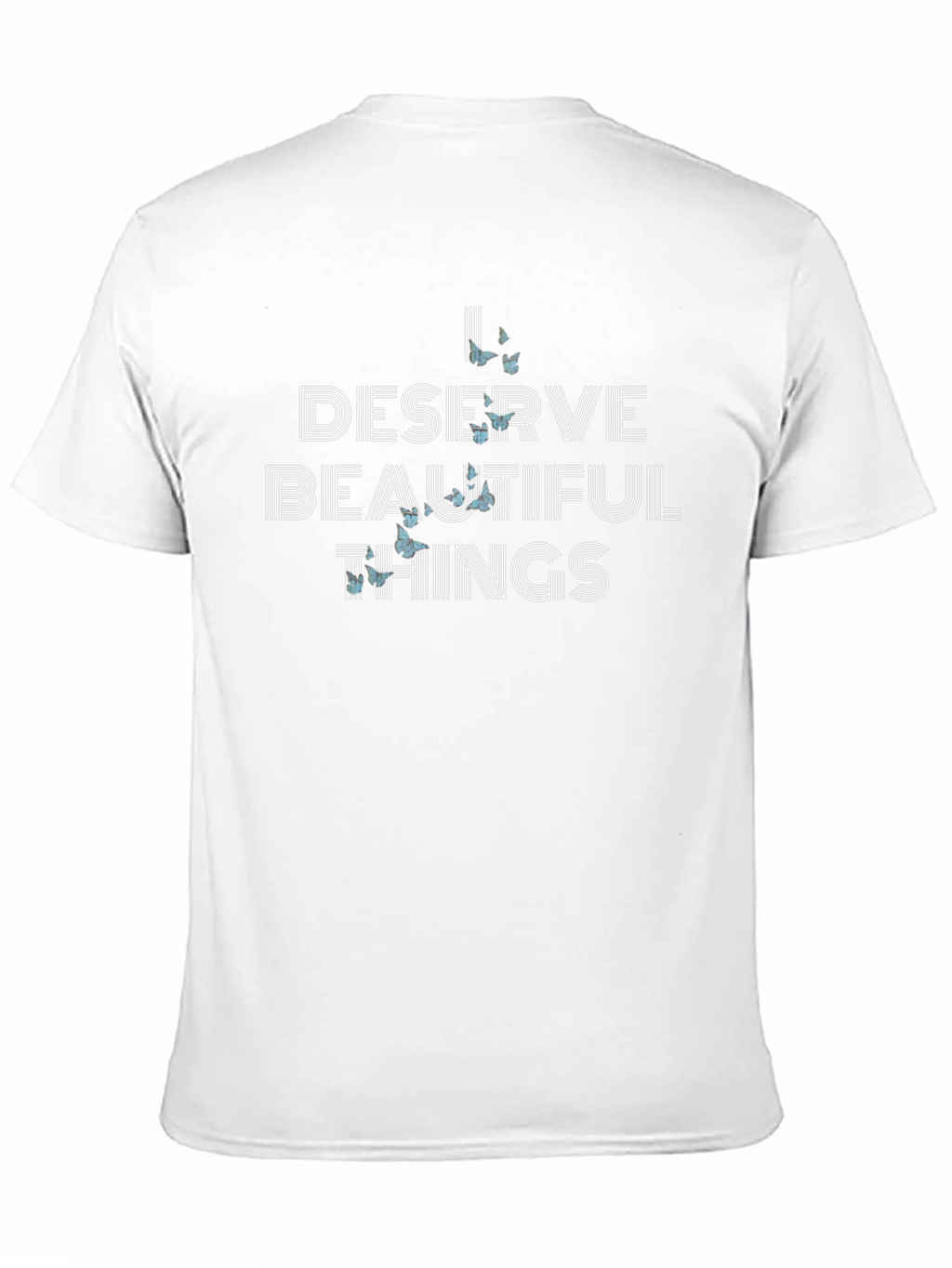 I Deserve Beautiful Things Graphic Tee