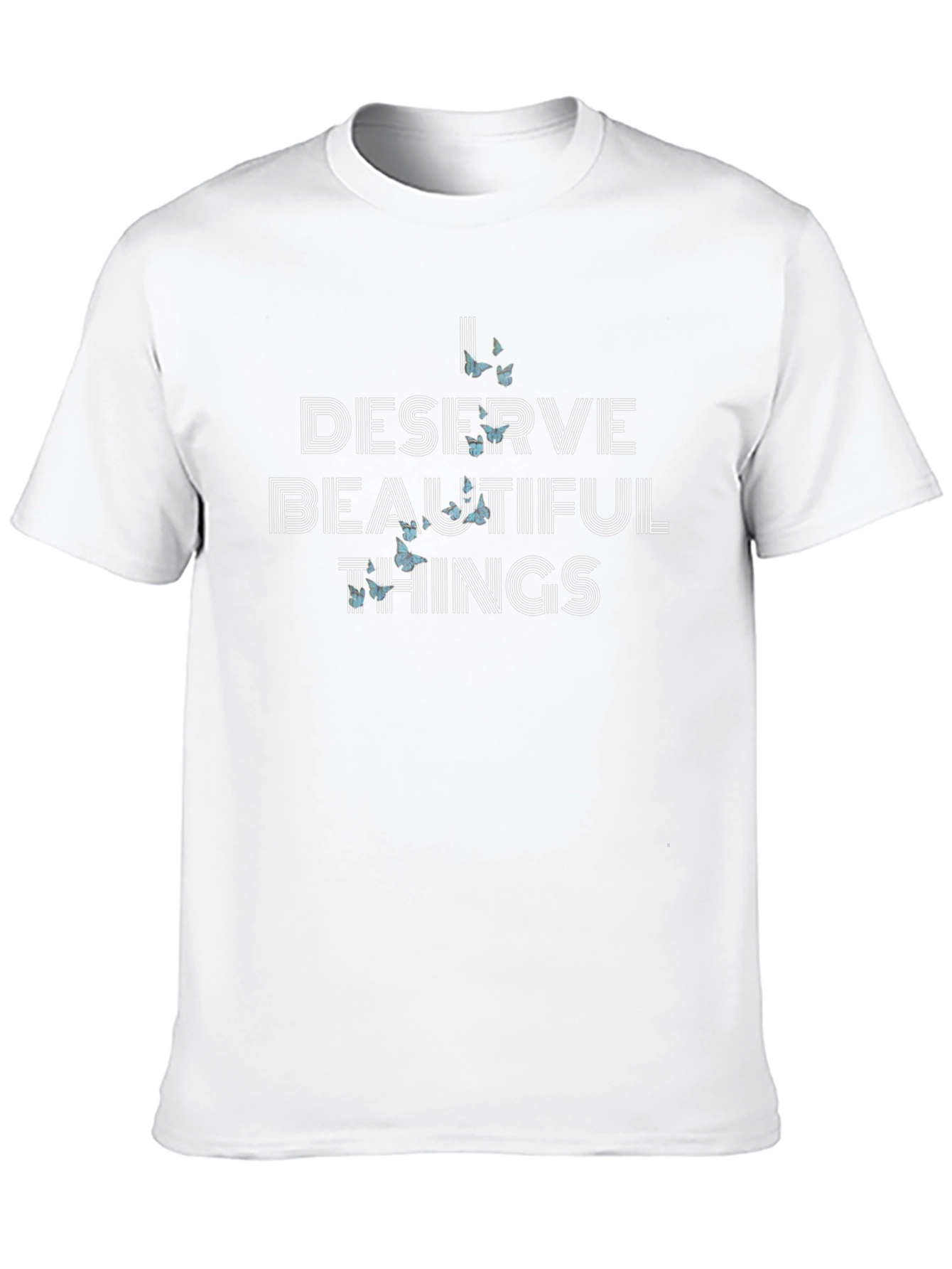 I Deserve Beautiful Things Graphic Tee