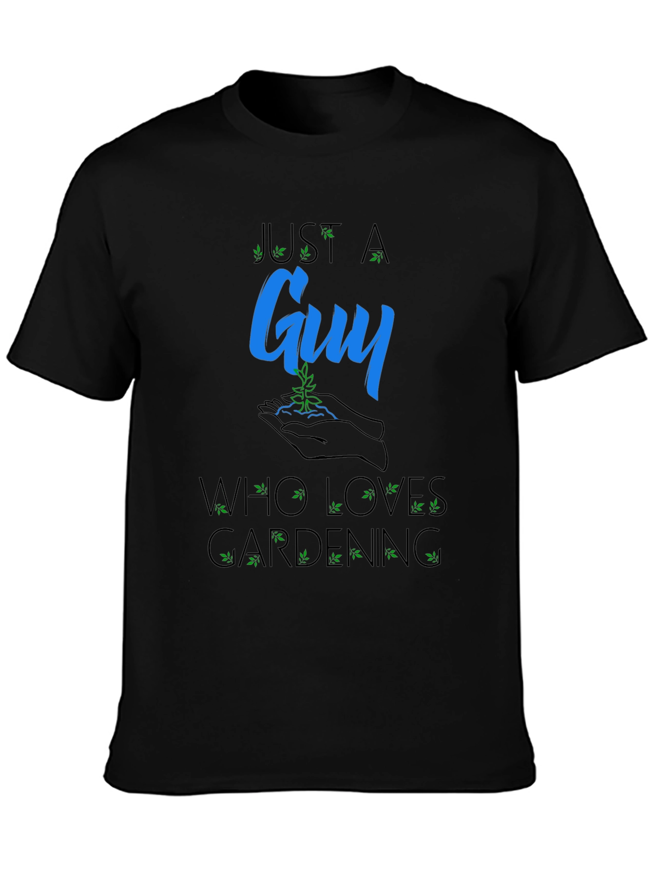 Just a Guy Who Loves Gardening T-Shirt