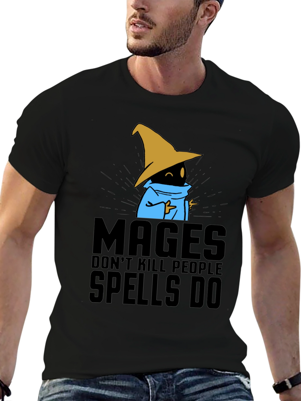 Mages Dont Kill People - Spells Do T-Shirt