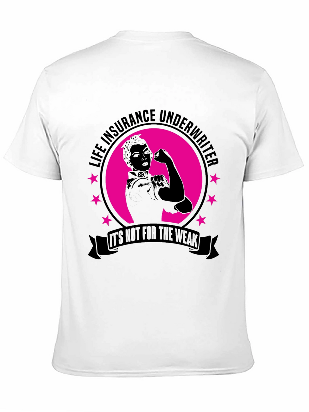 Life Insurance Underwriter T-Shirt - Strong Women