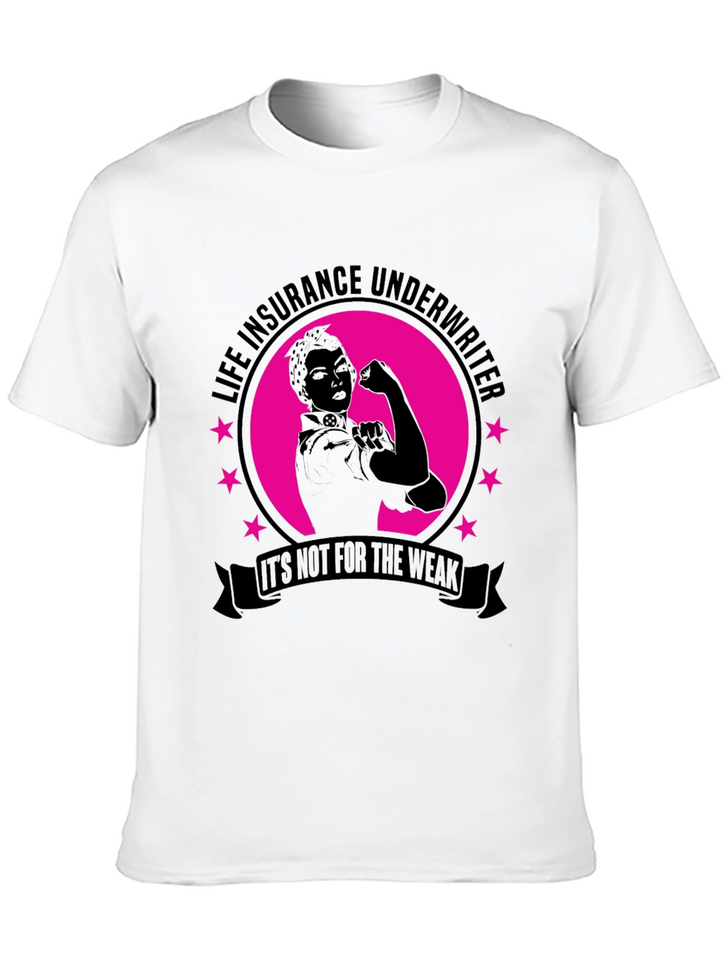Life Insurance Underwriter T-Shirt - Strong Women