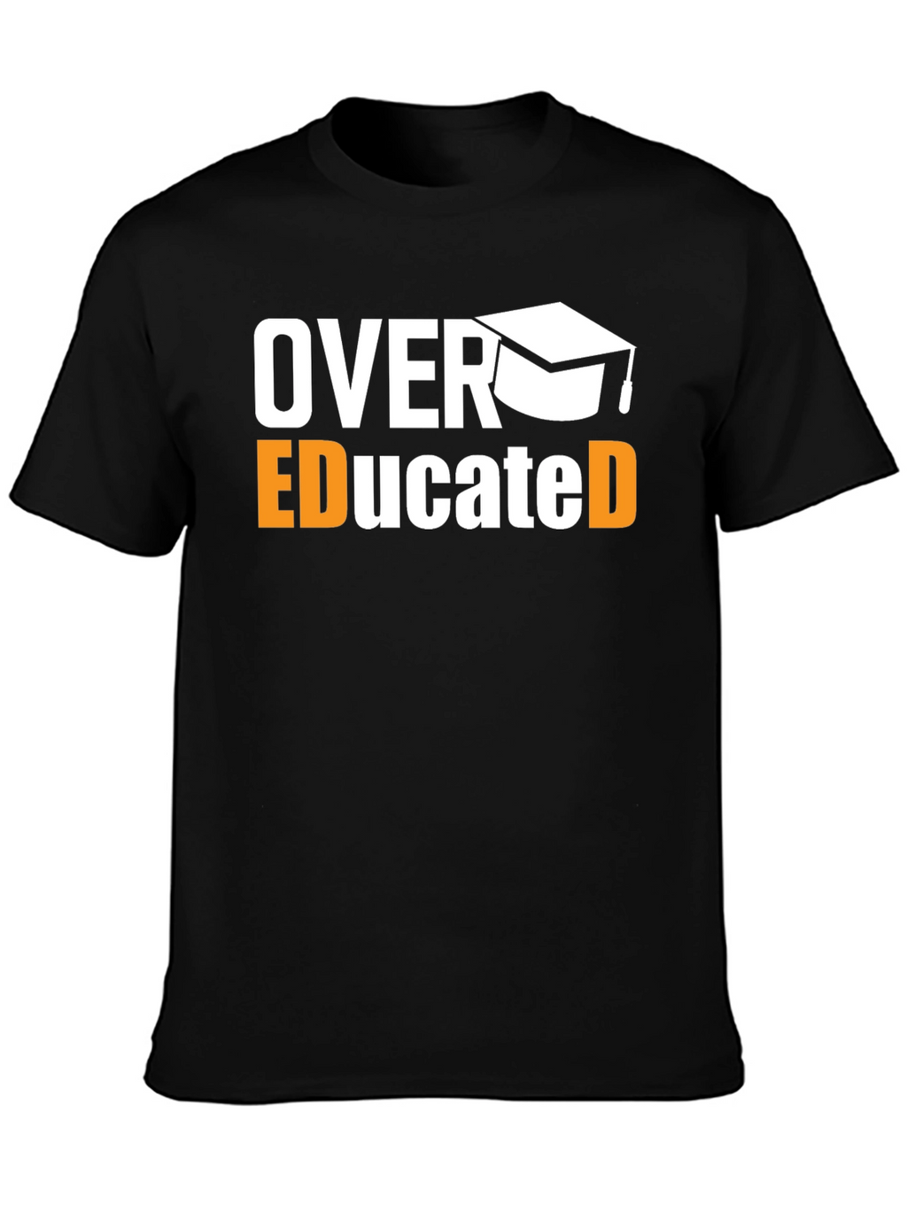 Over Educated Graphic T-Shirt - Funny Graduation Tee