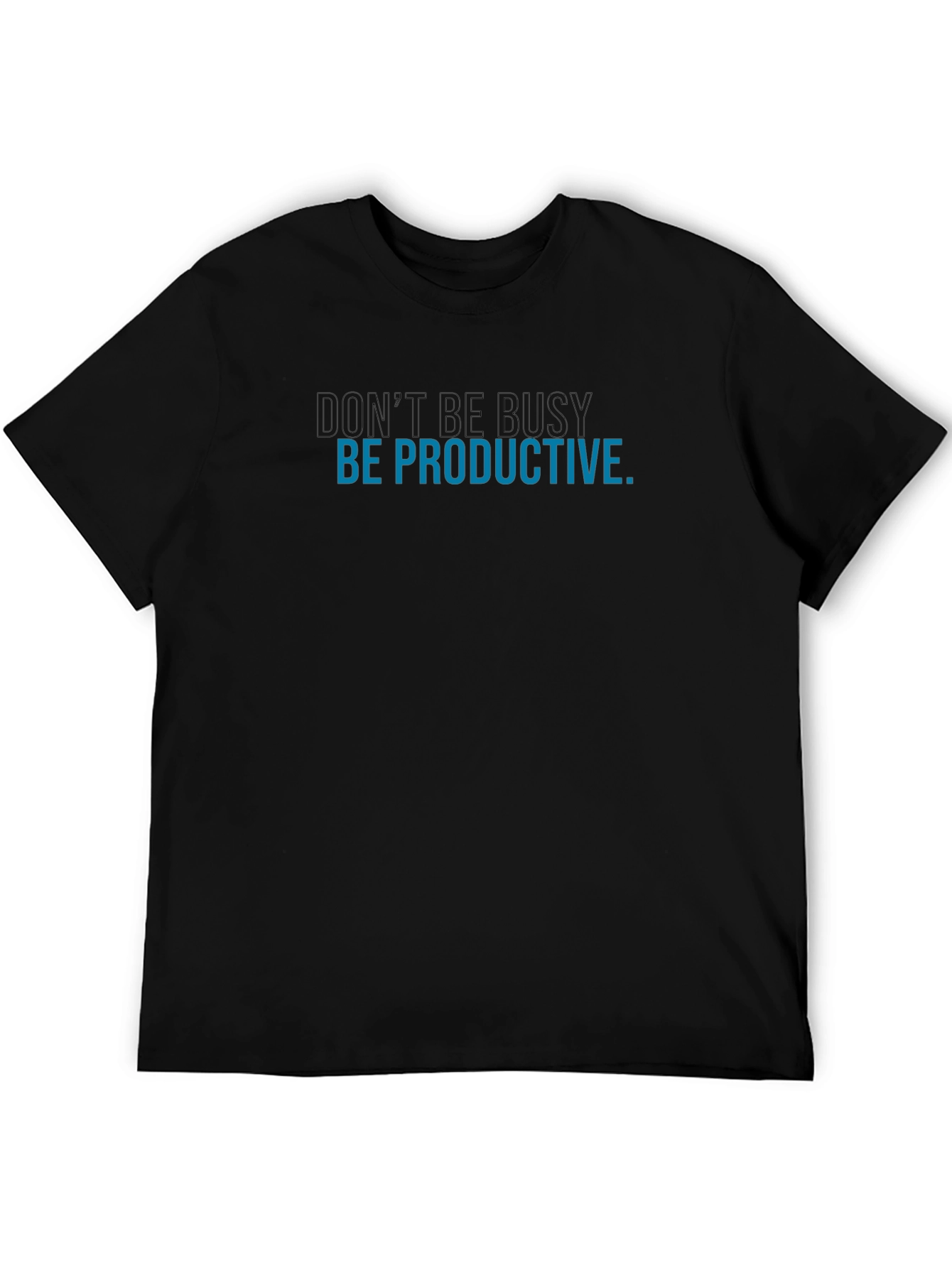 Dont Be Busy Be Productive Mens Black T-Shirt