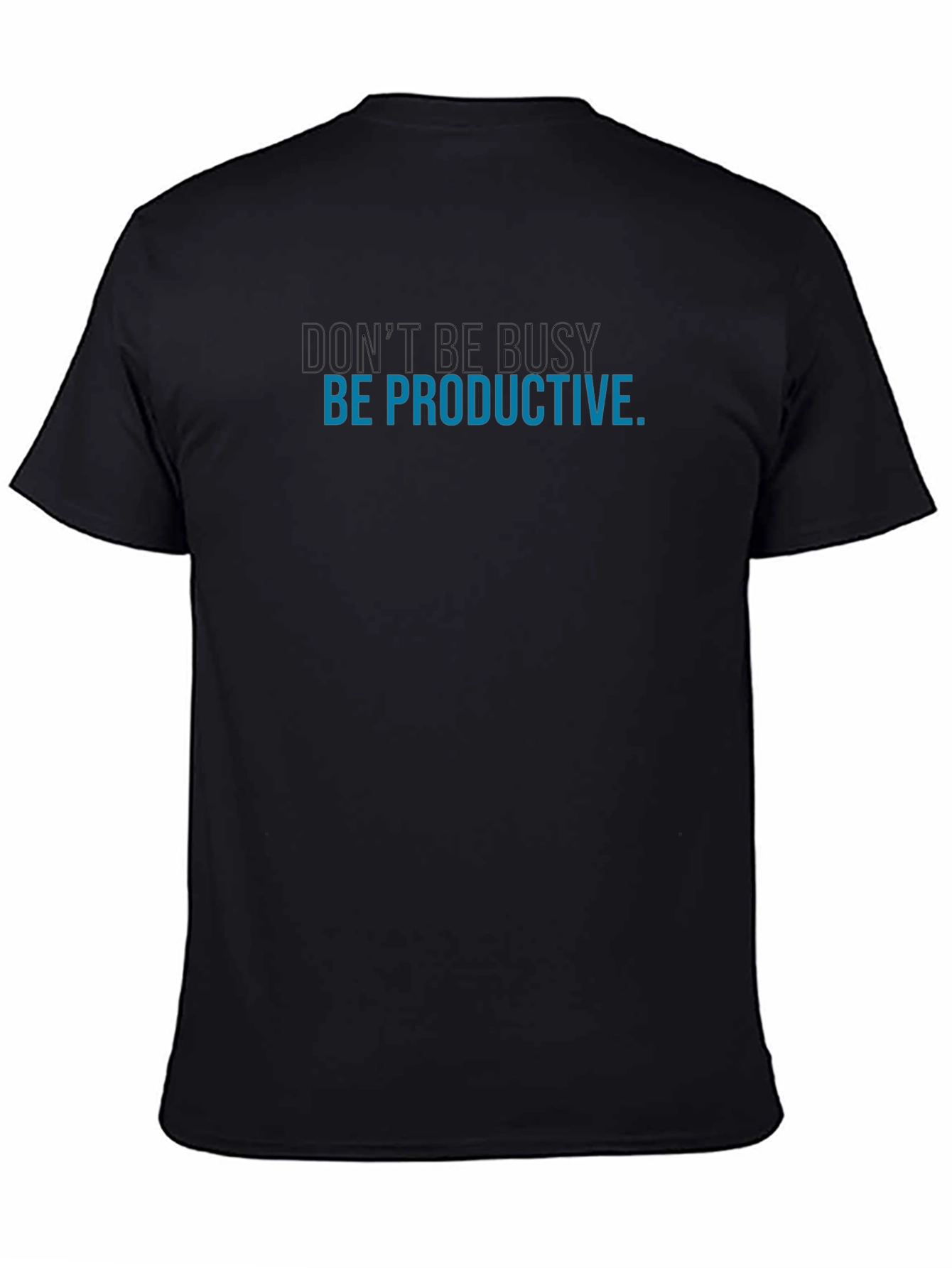 Dont Be Busy Be Productive Mens Black T-Shirt