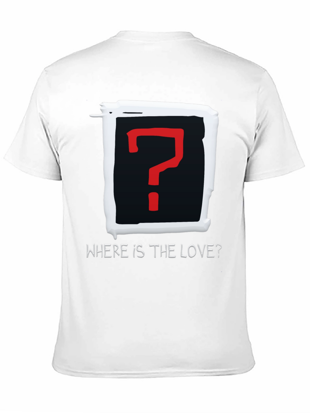 Where is the Love? Graphic T-Shirt