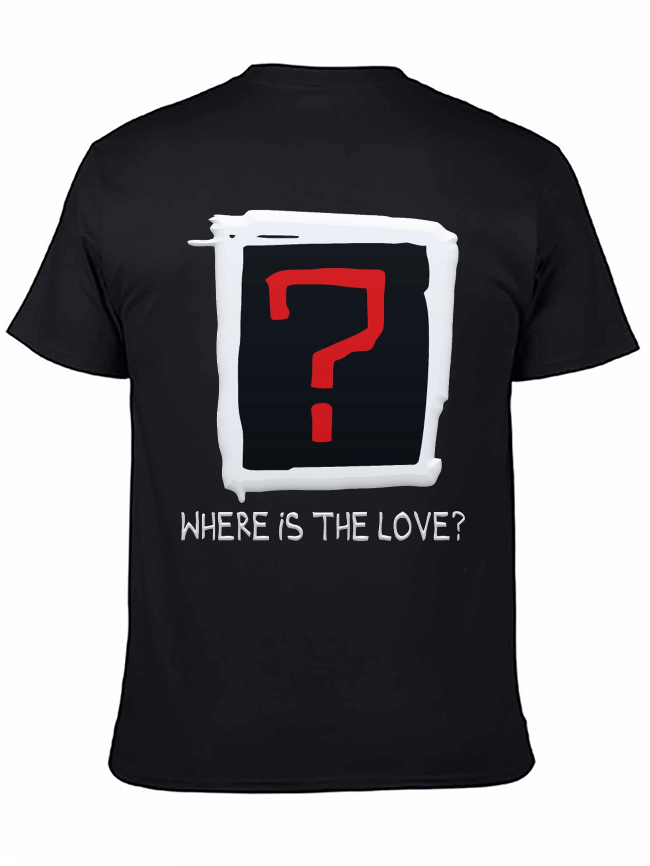 Where is the Love? Graphic T-Shirt