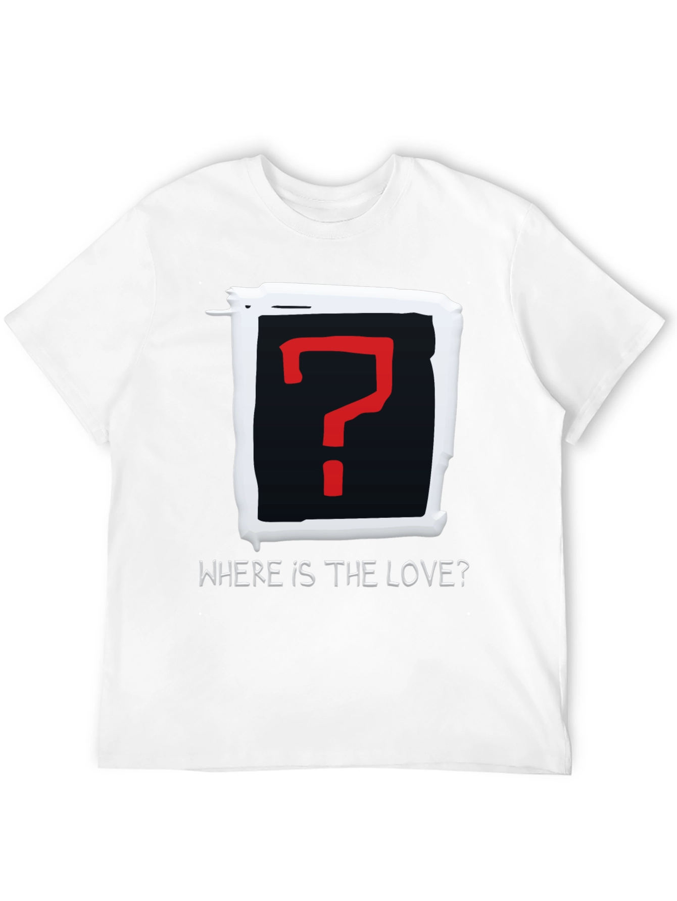 Where is the Love? Graphic T-Shirt