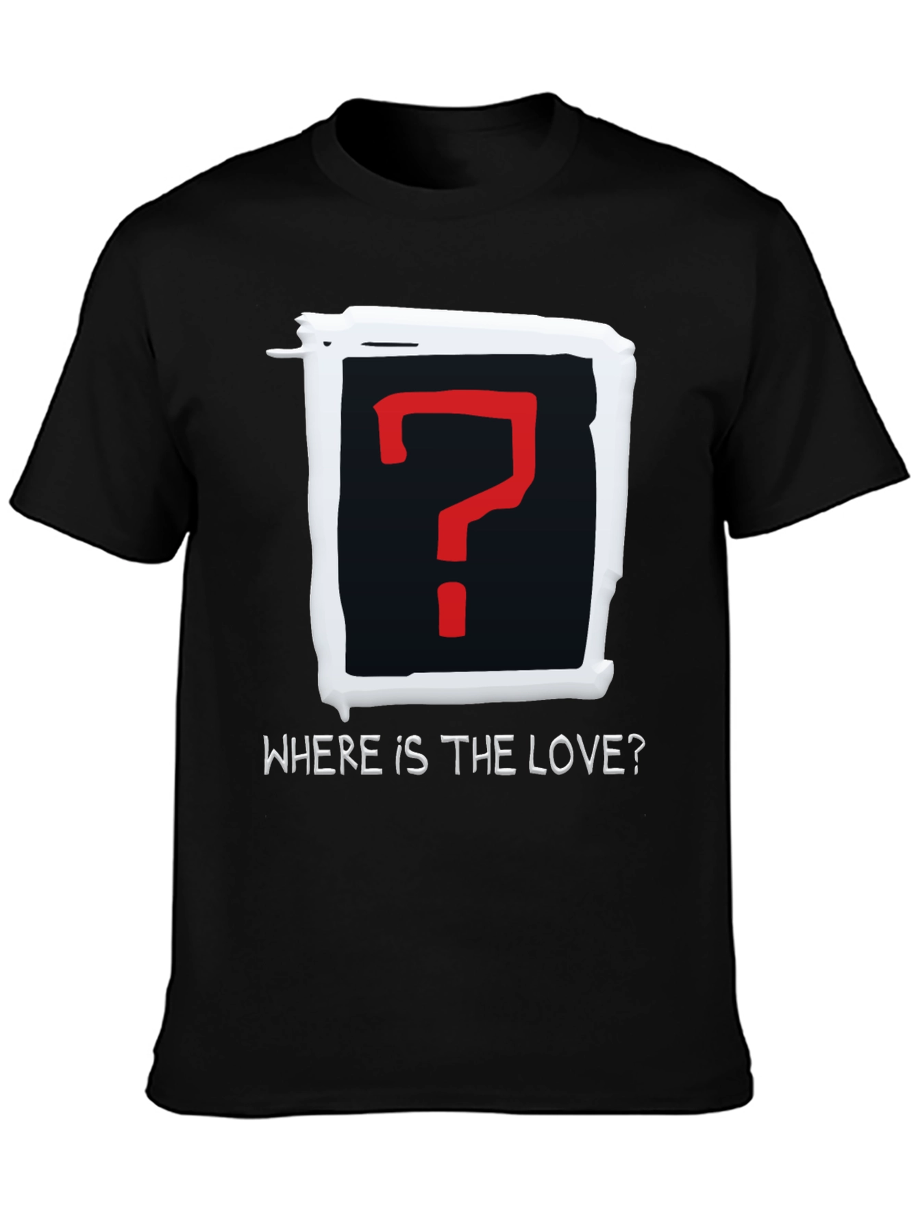 Where is the Love? Graphic T-Shirt