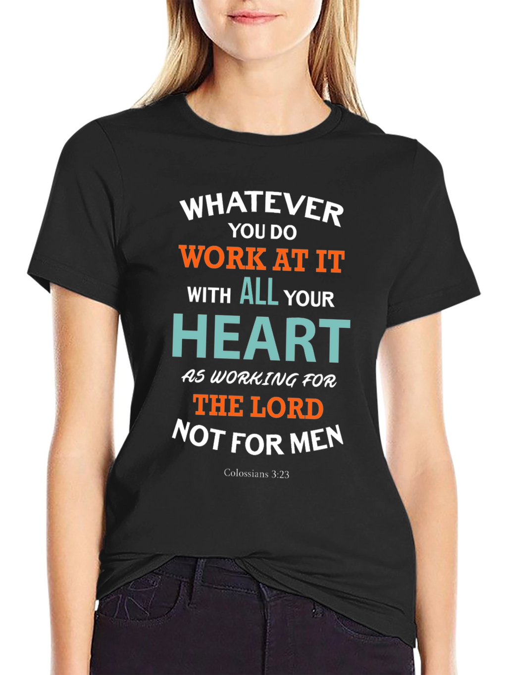 Whatever You Do T-Shirt Colossians 3:23