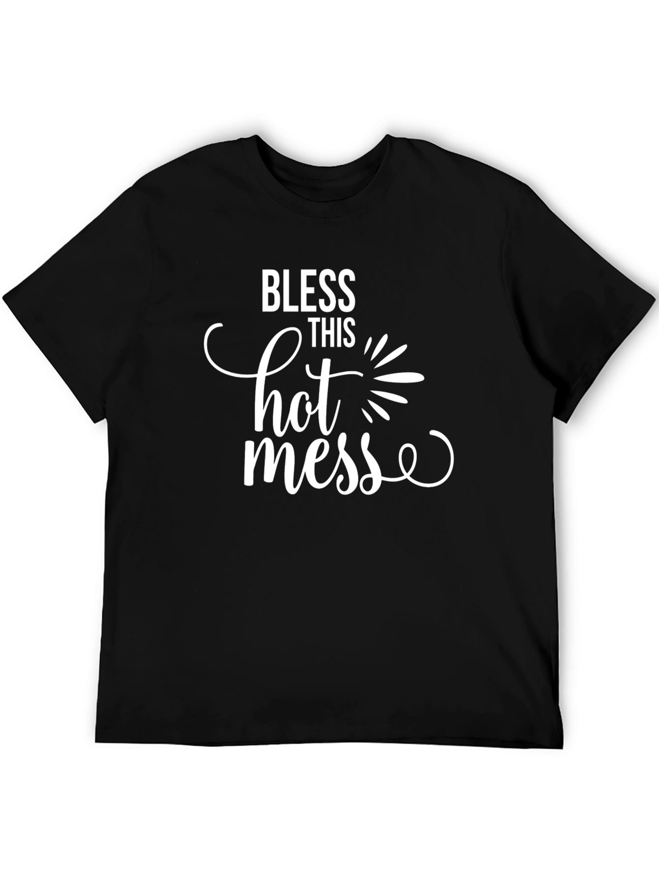 Bless This Hot Mess Graphic T-Shirt - Unisex