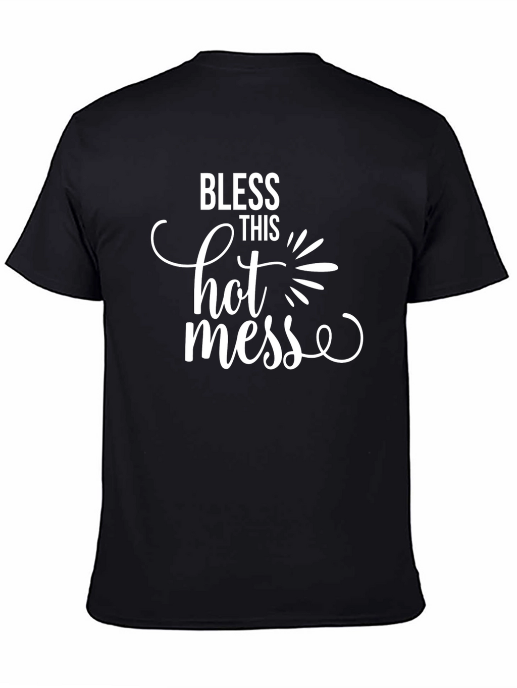 Bless This Hot Mess Graphic T-Shirt - Unisex