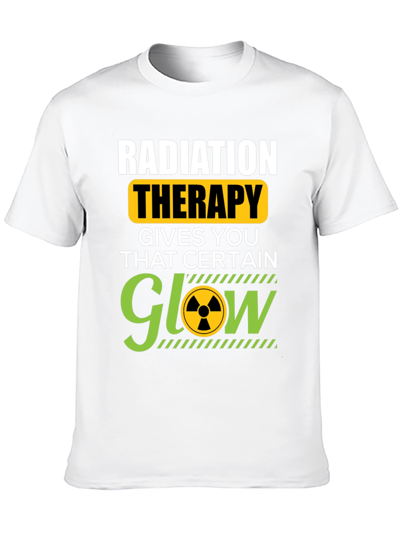 Radiation Therapy T-Shirt - That Certain Glow!