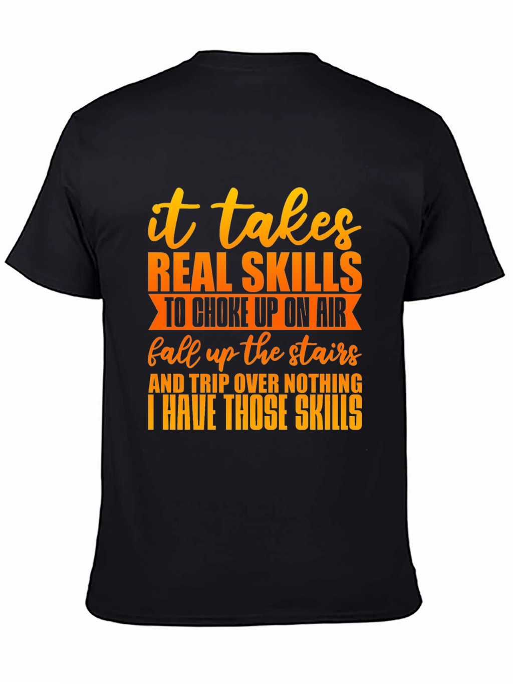 Funny Skills Graphic T-Shirt
