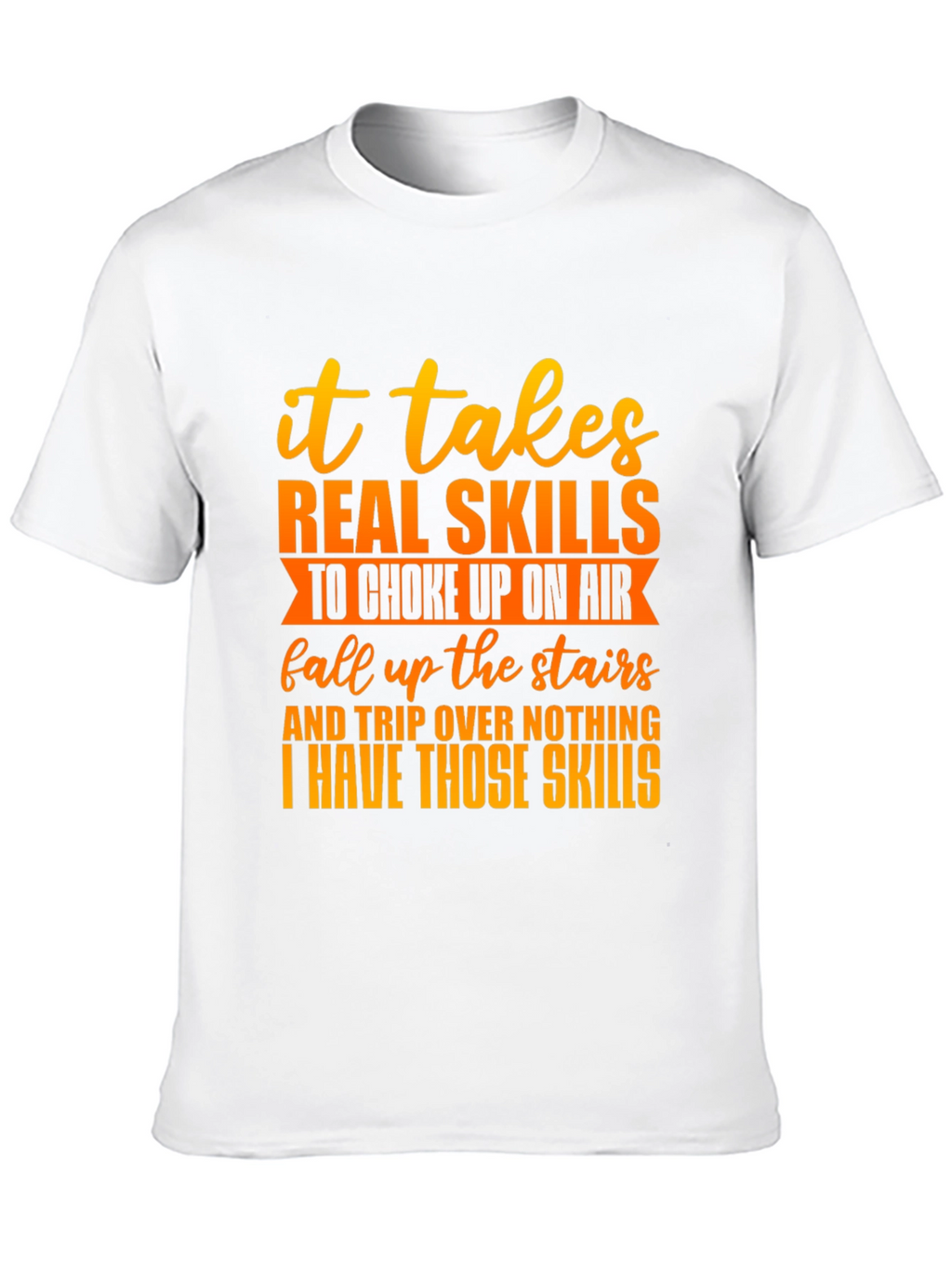 Funny Skills Graphic T-Shirt