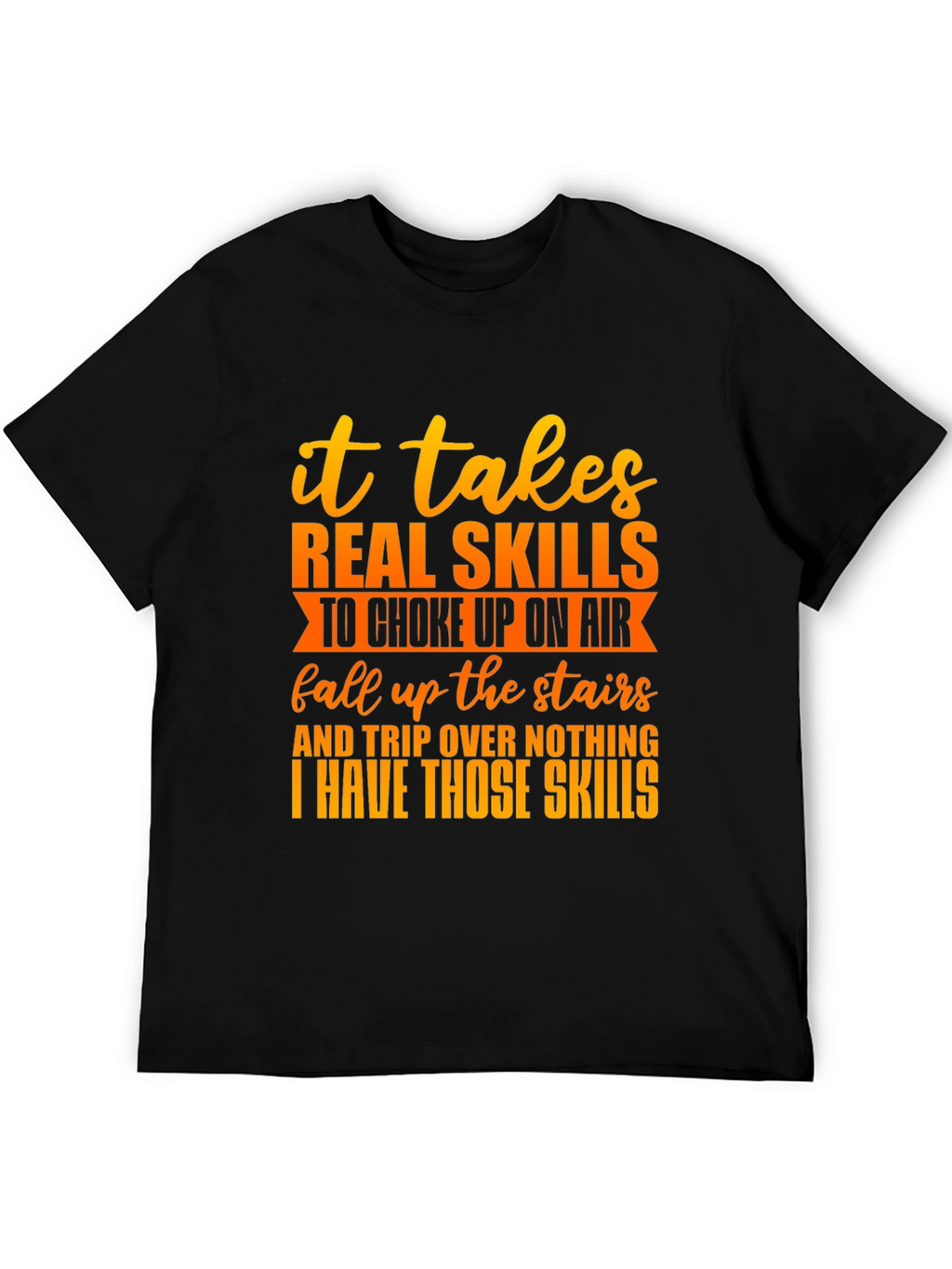 Funny Skills Graphic T-Shirt