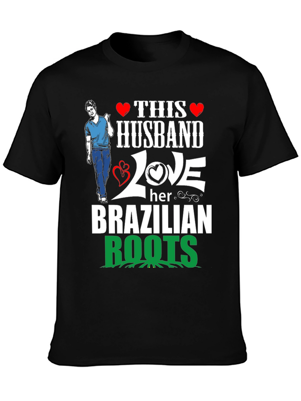 Husband Love Brazilian Roots Graphic T-Shirt