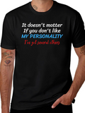 Funny Personality Graphic T-Shirt - Sarcastic Statement Tee