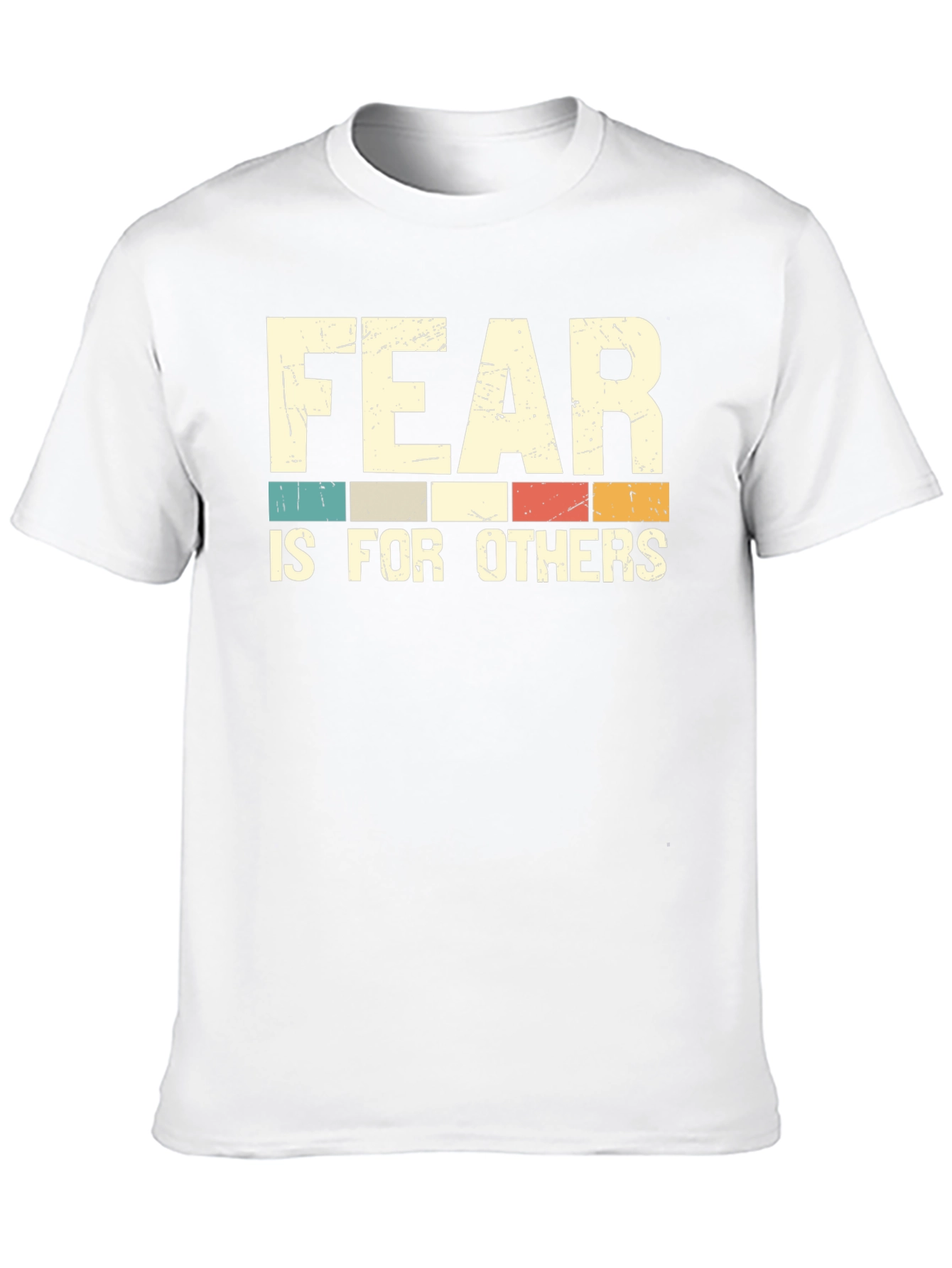 Fear Is For Others Graphic Tee