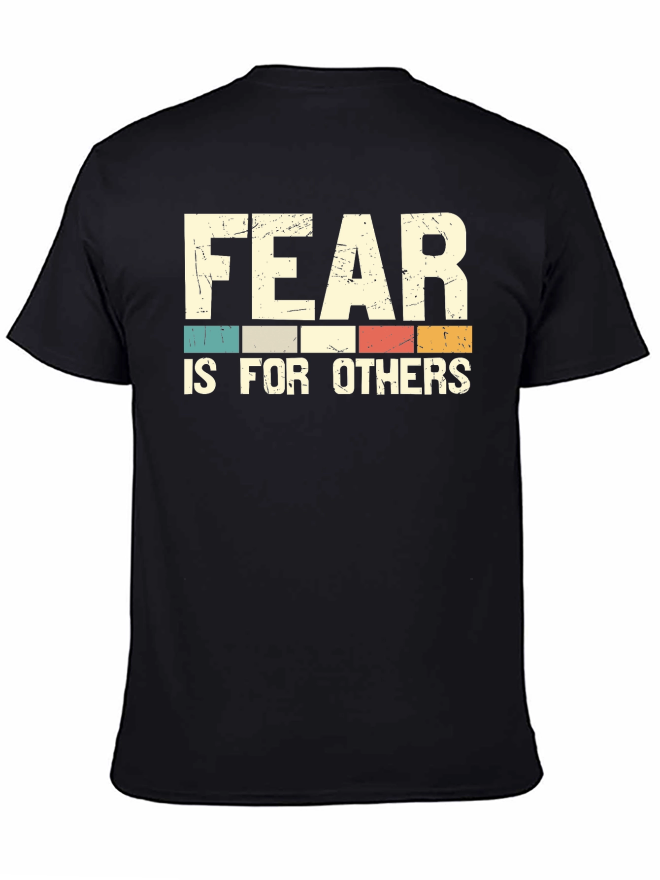 Fear Is For Others Graphic Tee
