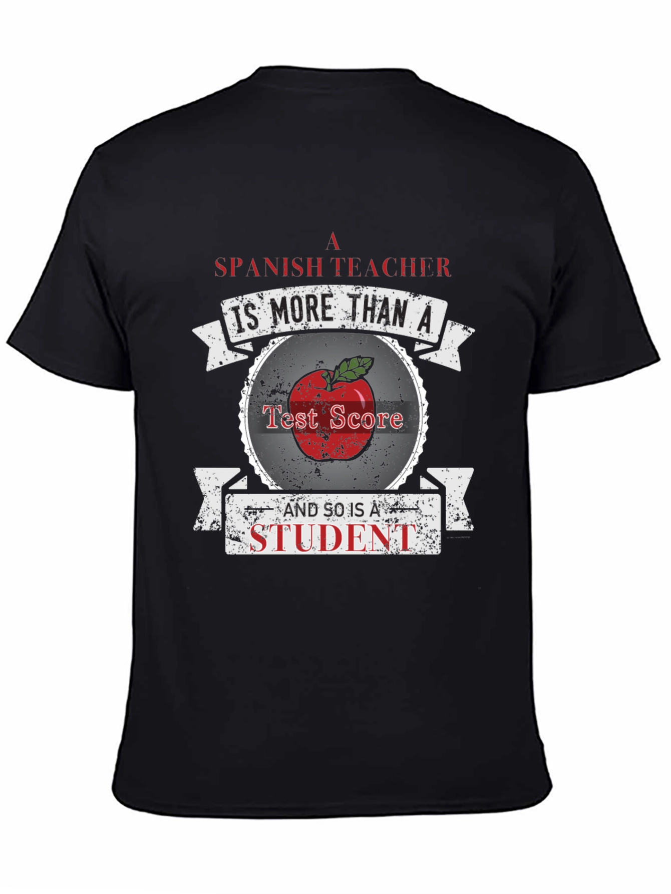 Spanish Teacher & Student T-Shirt - More Than A Test Score