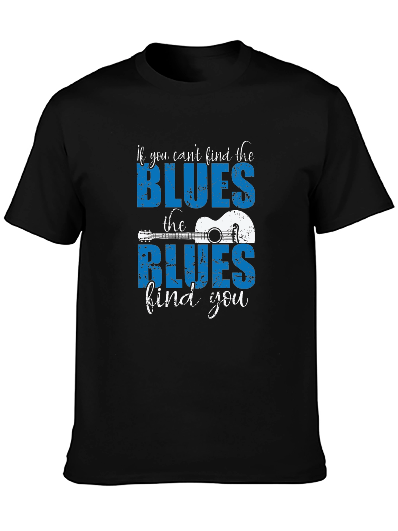 Blues Music Guitar T-Shirt: If You Cant Find The Blues...