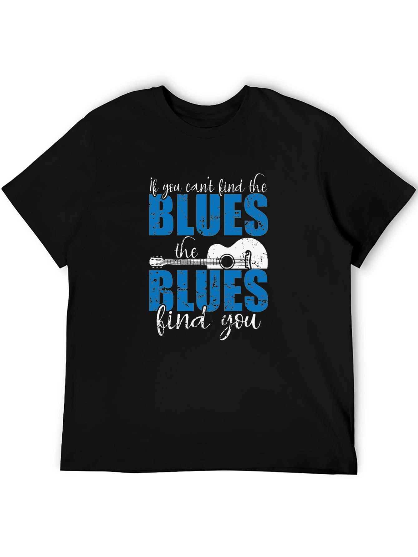 Blues Music Guitar T-Shirt: If You Cant Find The Blues...