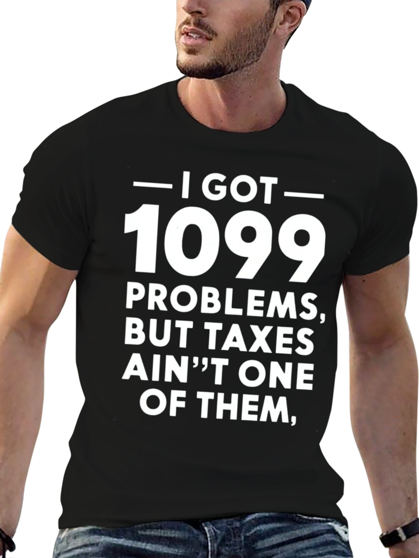 1099 Problems T-Shirt - Funny Tax Season Tee