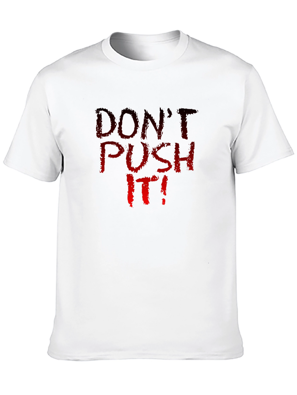 Dont Push It! Graphic Tee - Black Crew Neck