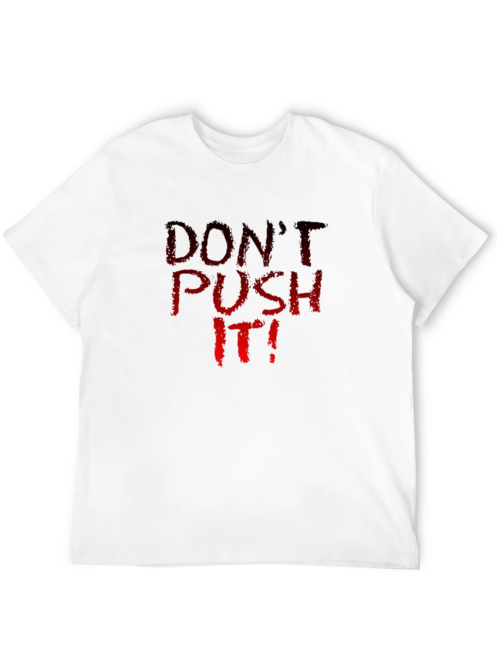 Dont Push It! Graphic Tee - Black Crew Neck