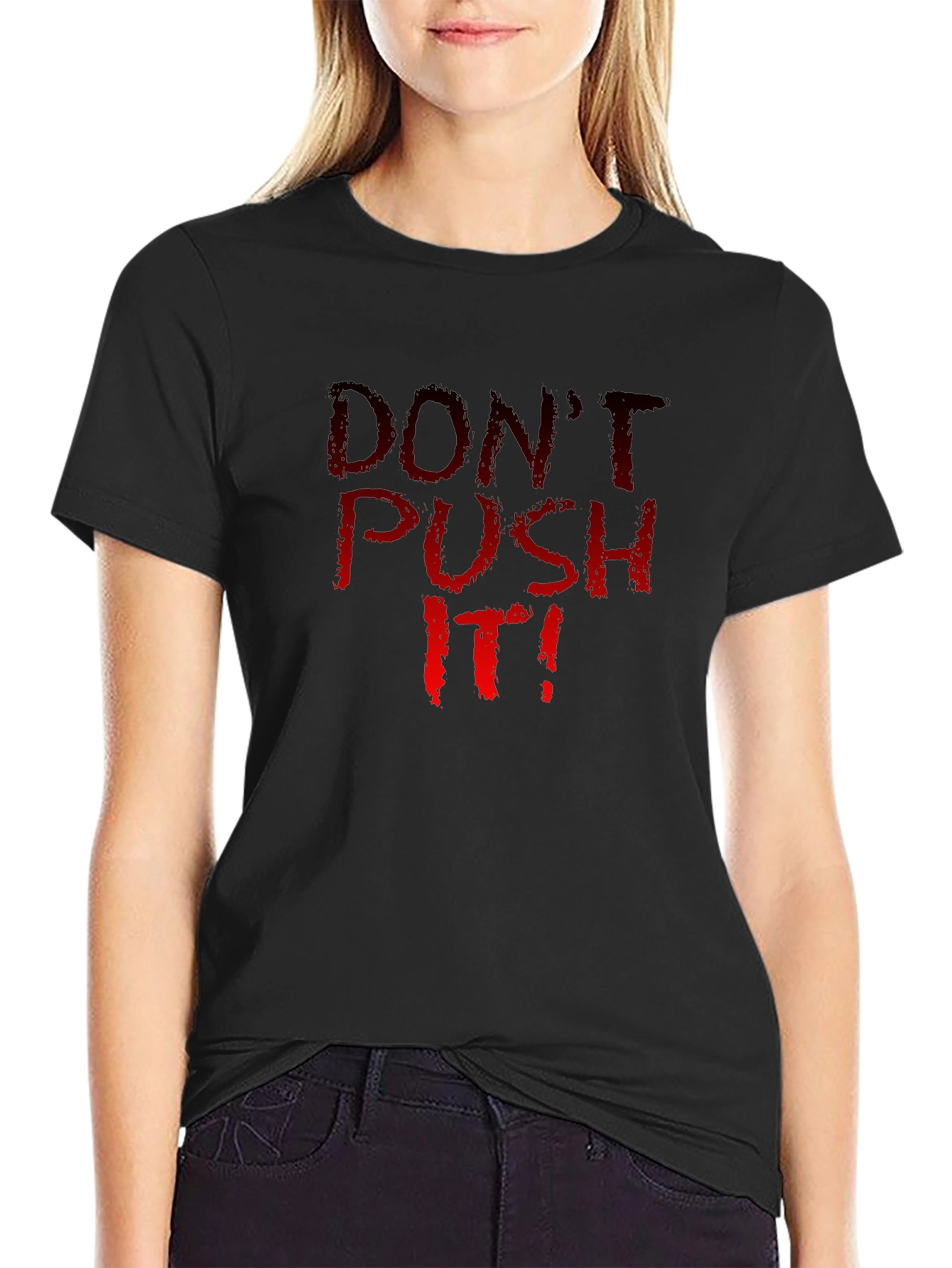 Dont Push It! Graphic Tee - Black Crew Neck