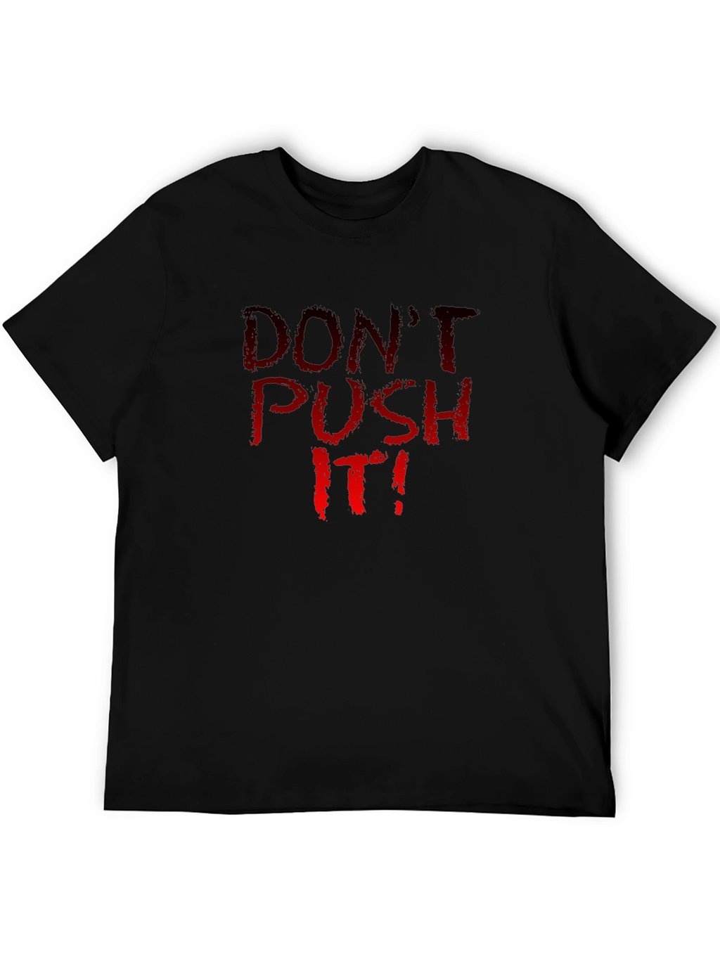 Dont Push It! Graphic Tee - Black Crew Neck