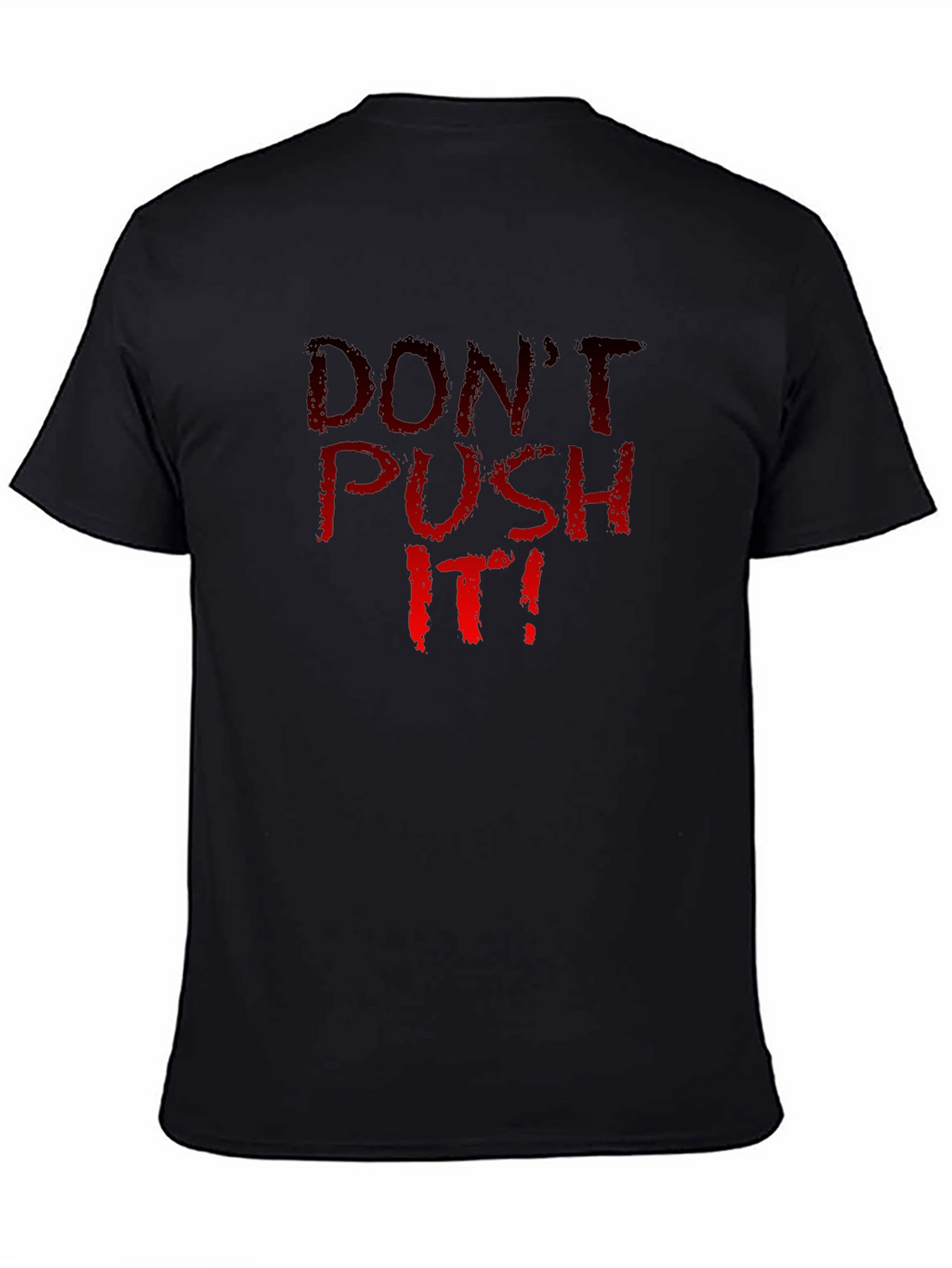 Dont Push It! Graphic Tee - Black Crew Neck