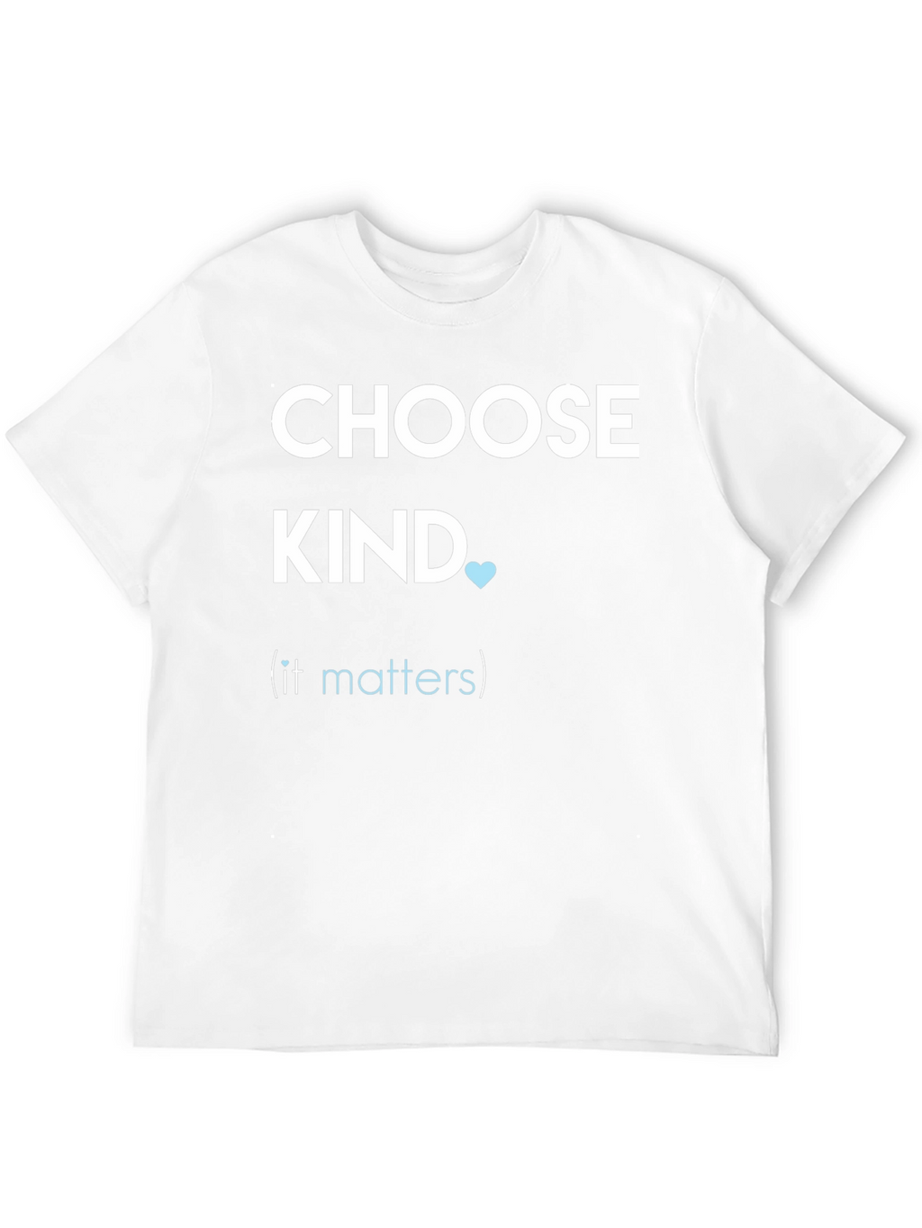 Choose Kind T-Shirt